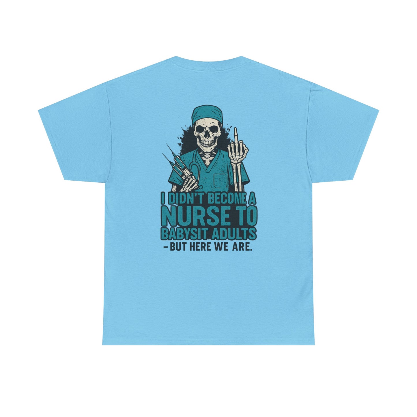 Nurse Humor Tee - Perfect Gift for Healthcare Workers, Funny Medical Shirt, Graphic Tee for Nurses, Nursing School Graduation, [...]