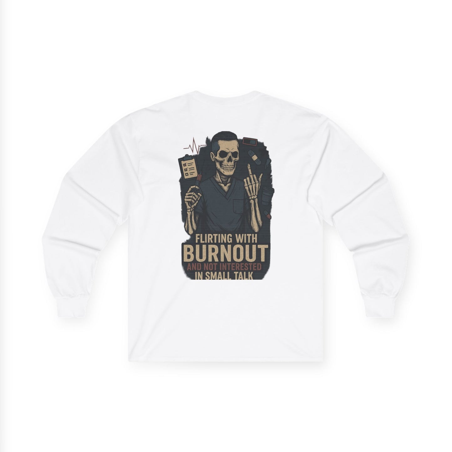 “Flirting With Burnout and Not Interested in Small Talk” – Men’s Long Sleeve Shirt