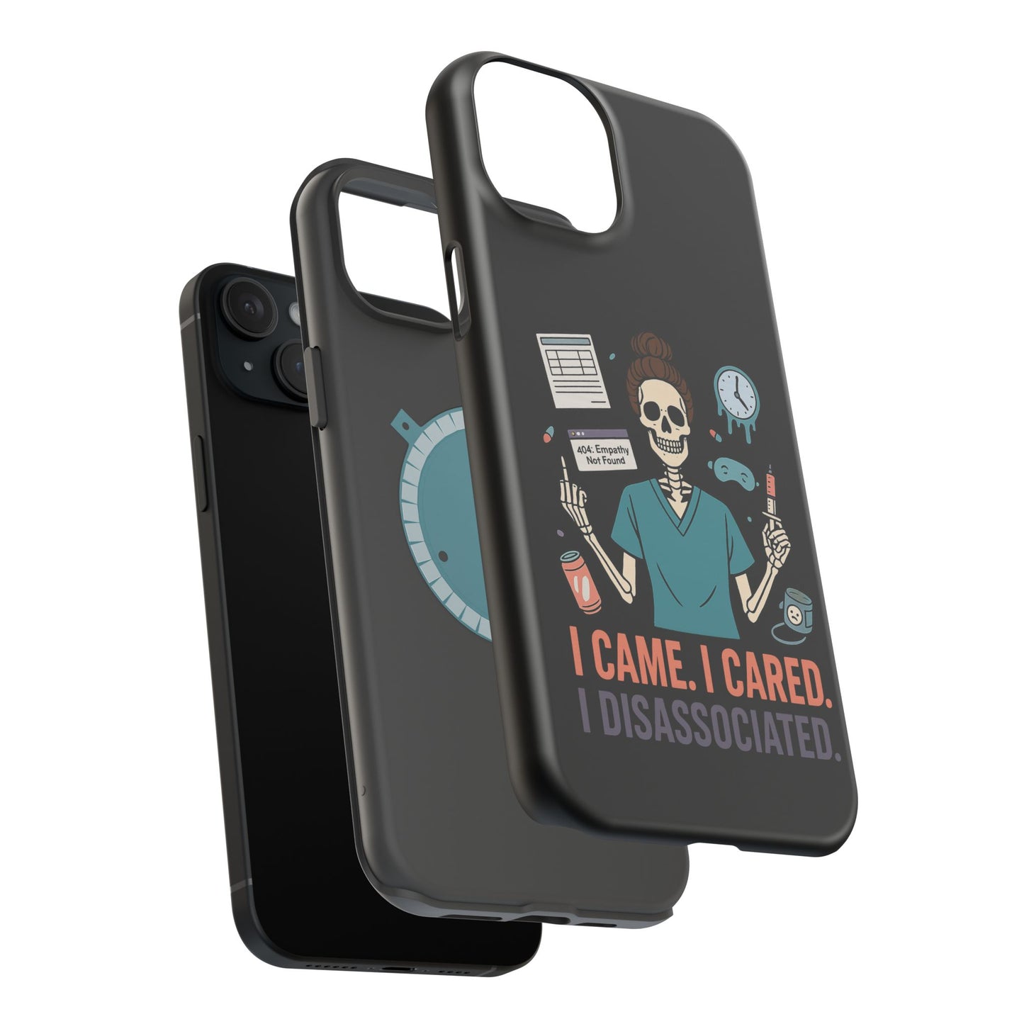 “I Came. I Cared. I Dissociated.” – Sarcastic Nurse Phone Case