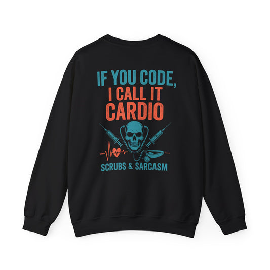 “If You Code, I Call It Cardio” – Burnout Nurse Sweatshirt