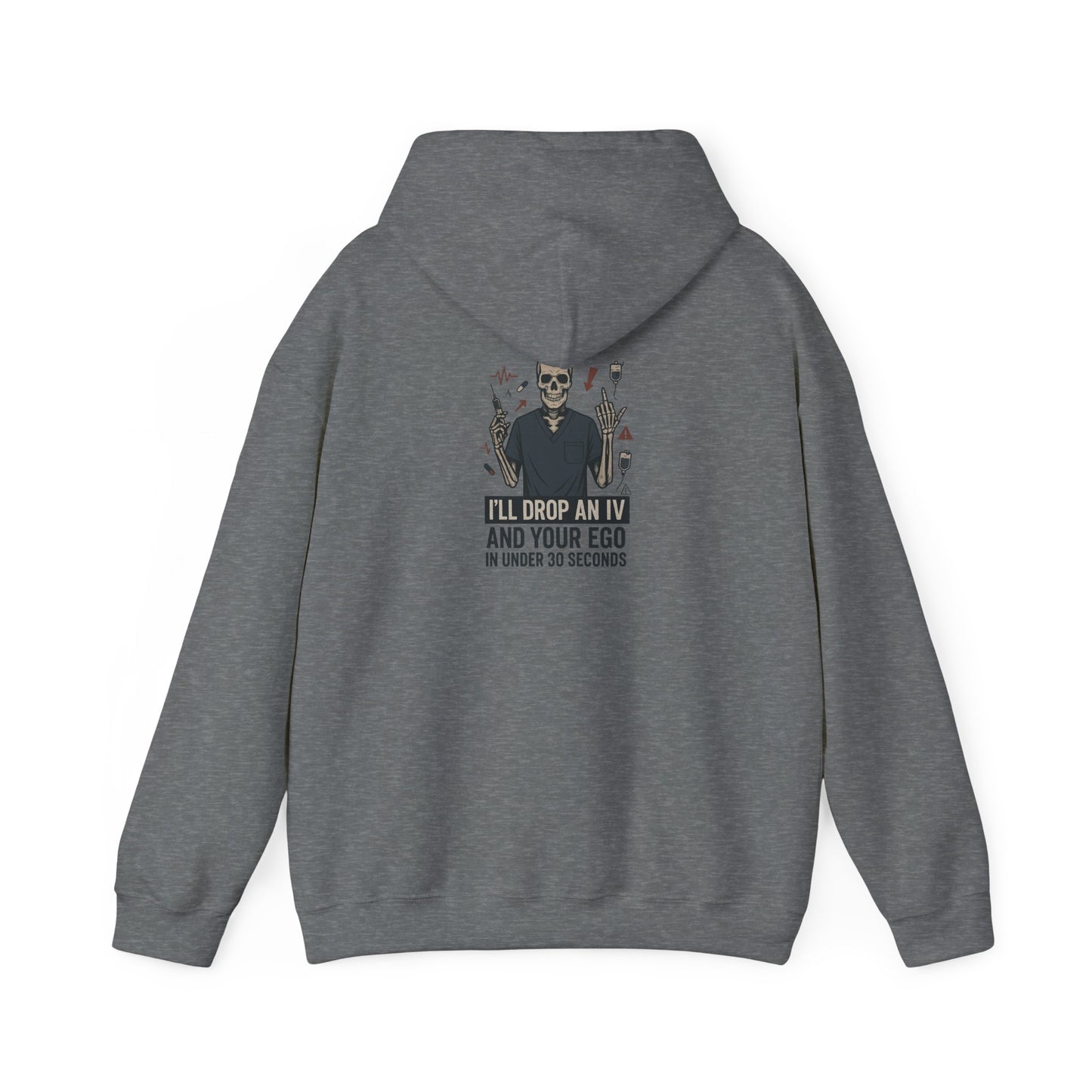 “I’ll Drop an IV and Your Ego in Less Than 30 Seconds” – Men’s Chaos Hoodie