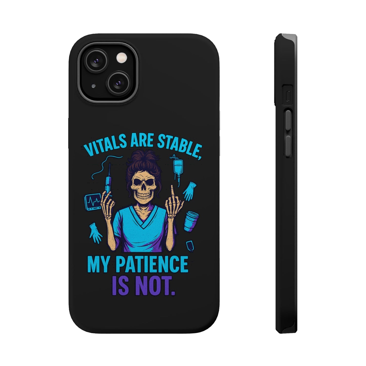 Magnetic Phone Case - Vitals Are Stable, My Patience is Not, Funny Phone Cover for Nurses, Medical Staff Gift, Healthcare Humor, [...]
