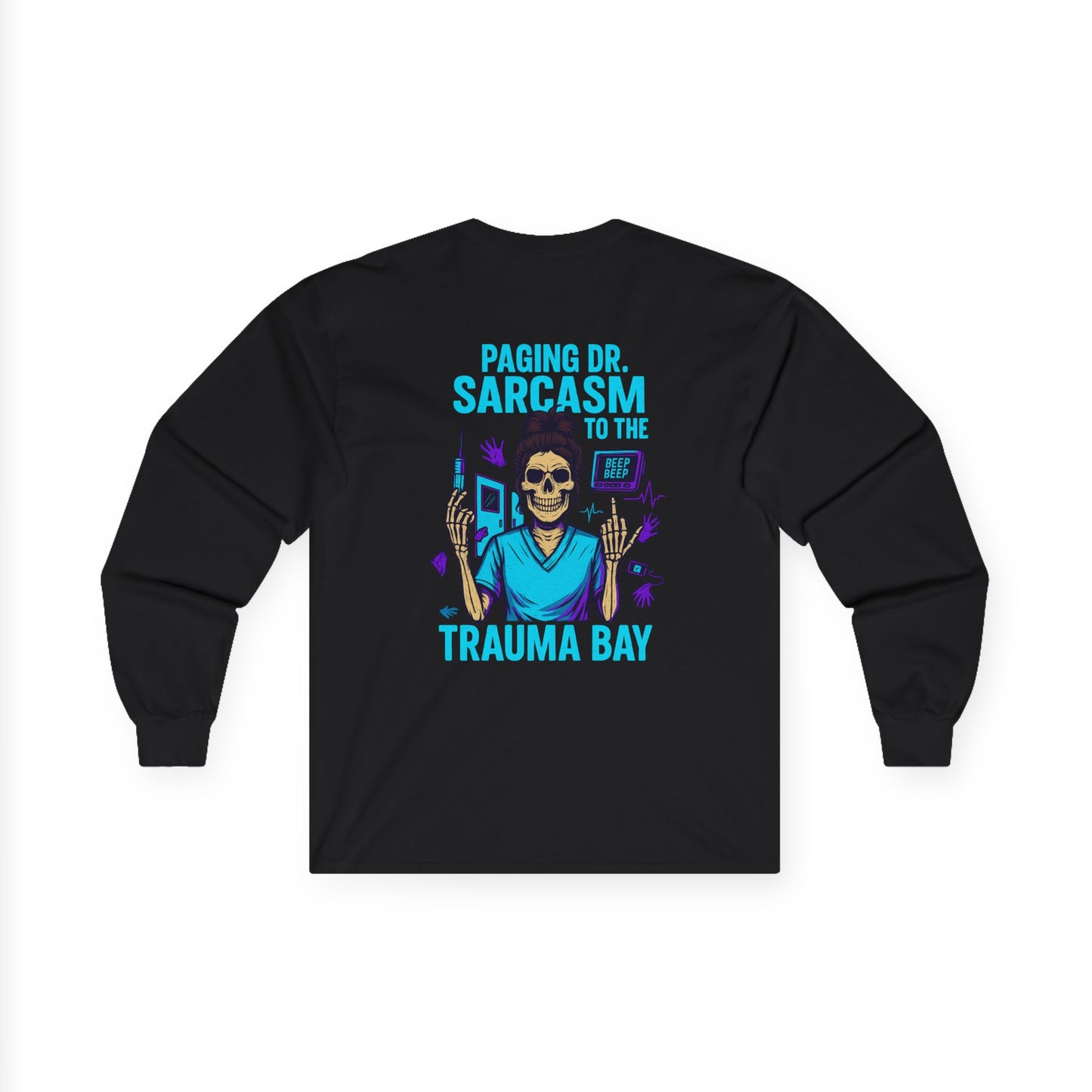 Unisex Long Sleeve Tee - Paging Dr. Sarcasm Graphic Shirt, Perfect Gift for Nurses, Medicine Lovers, Humor Tee, Casual Wear, Halloween [...]