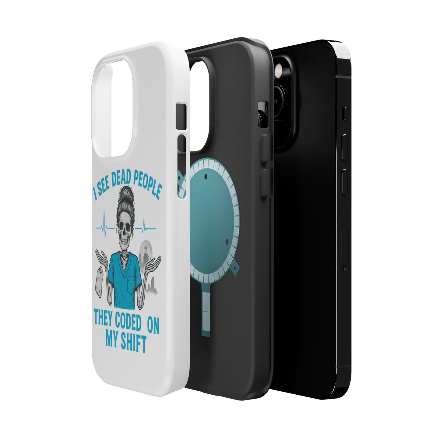 Magnetic Phone Case - I See Dead People, Fun Gift for Nurses, Quirky Healthcare Accessory, Medical Humor, Halloween Novelty, Phone [...]