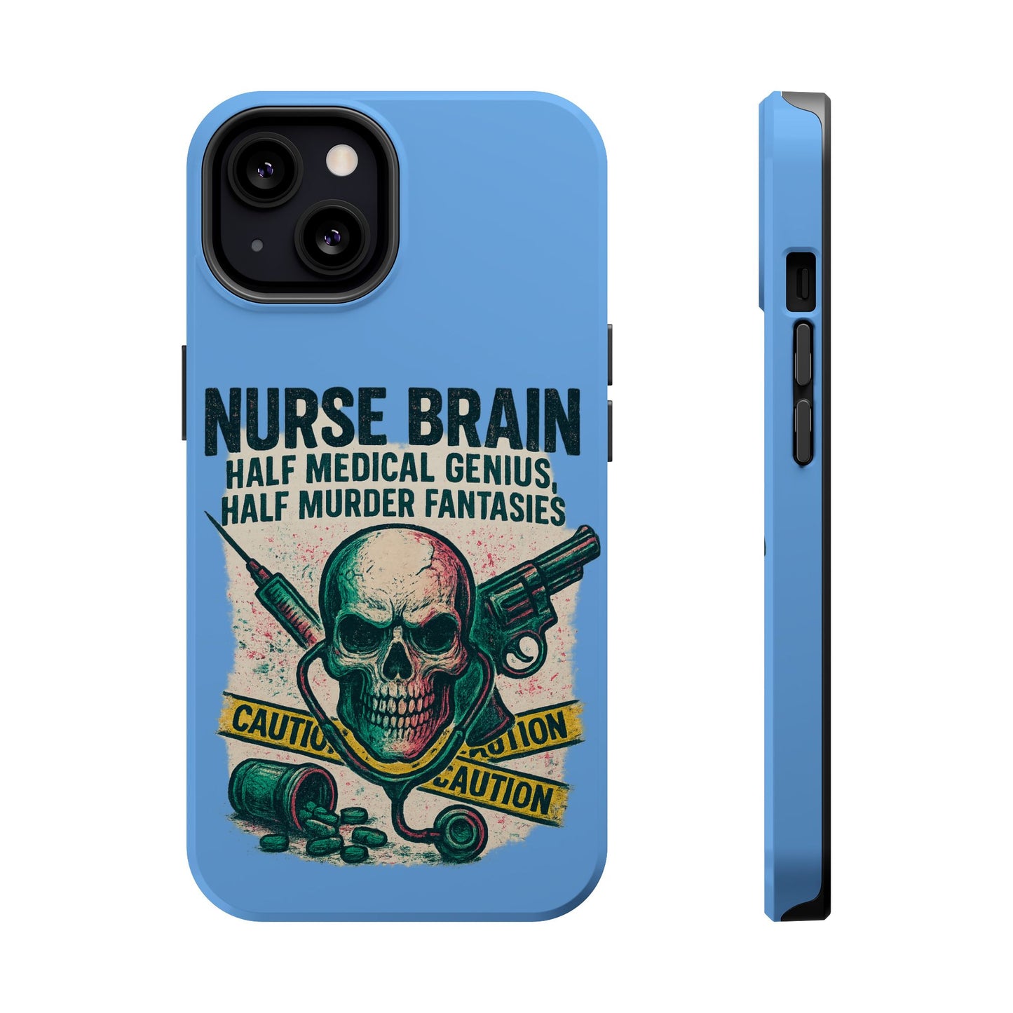 Nurse-Themed Phone Case, Medical Humor, Gift for Nurses, Unique Phone Accessory, Hospital Humor, Durable Tough Case