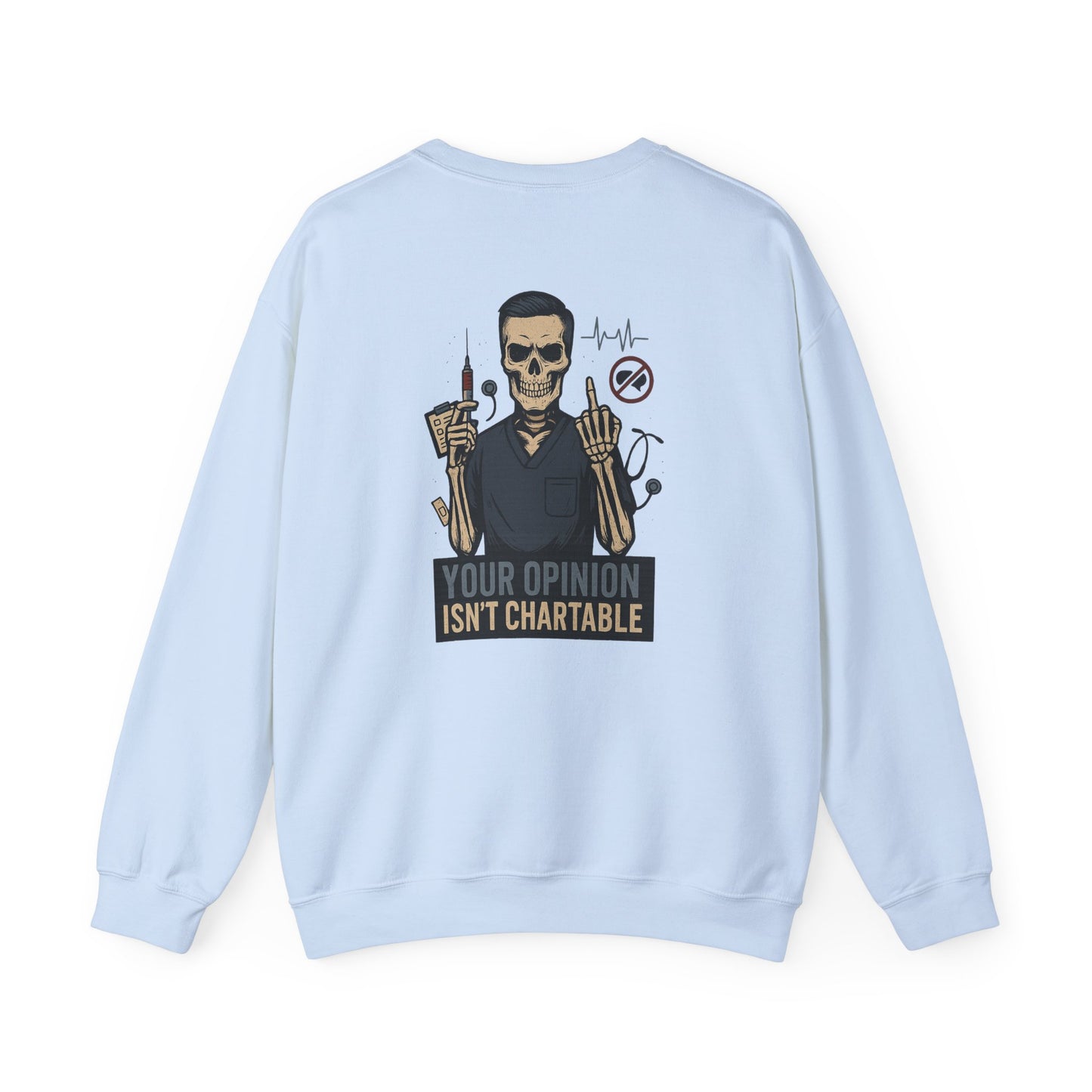 “Your Opinion Isn’t Chartable” – Men’s Nurse Sweatshirt