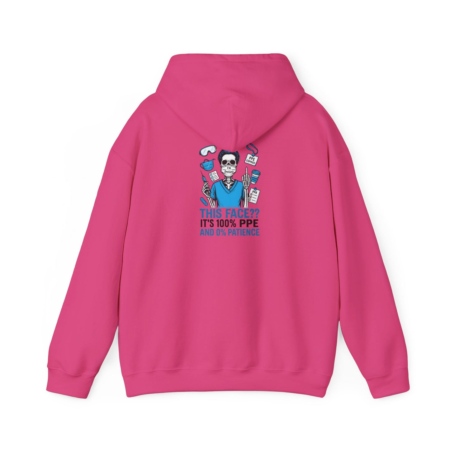“This Face? It’s 100% PPE and 0% Patience.” – Sarcastic Nurse Hoodie