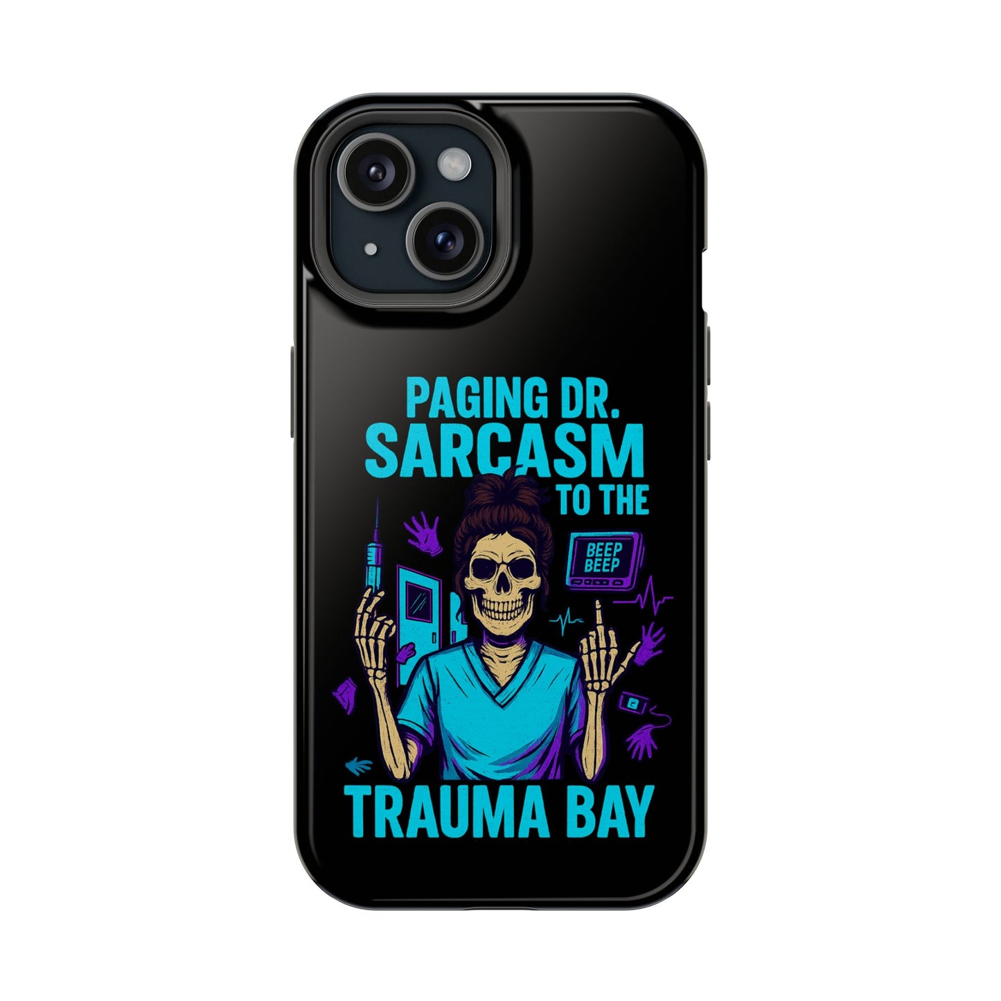 Medical Humor Magnetic Cases - Paging Dr. Sarcasm, Doctor Phone Case, Funny Gift for Nurses, Hospital Staff, Sarcastic Design