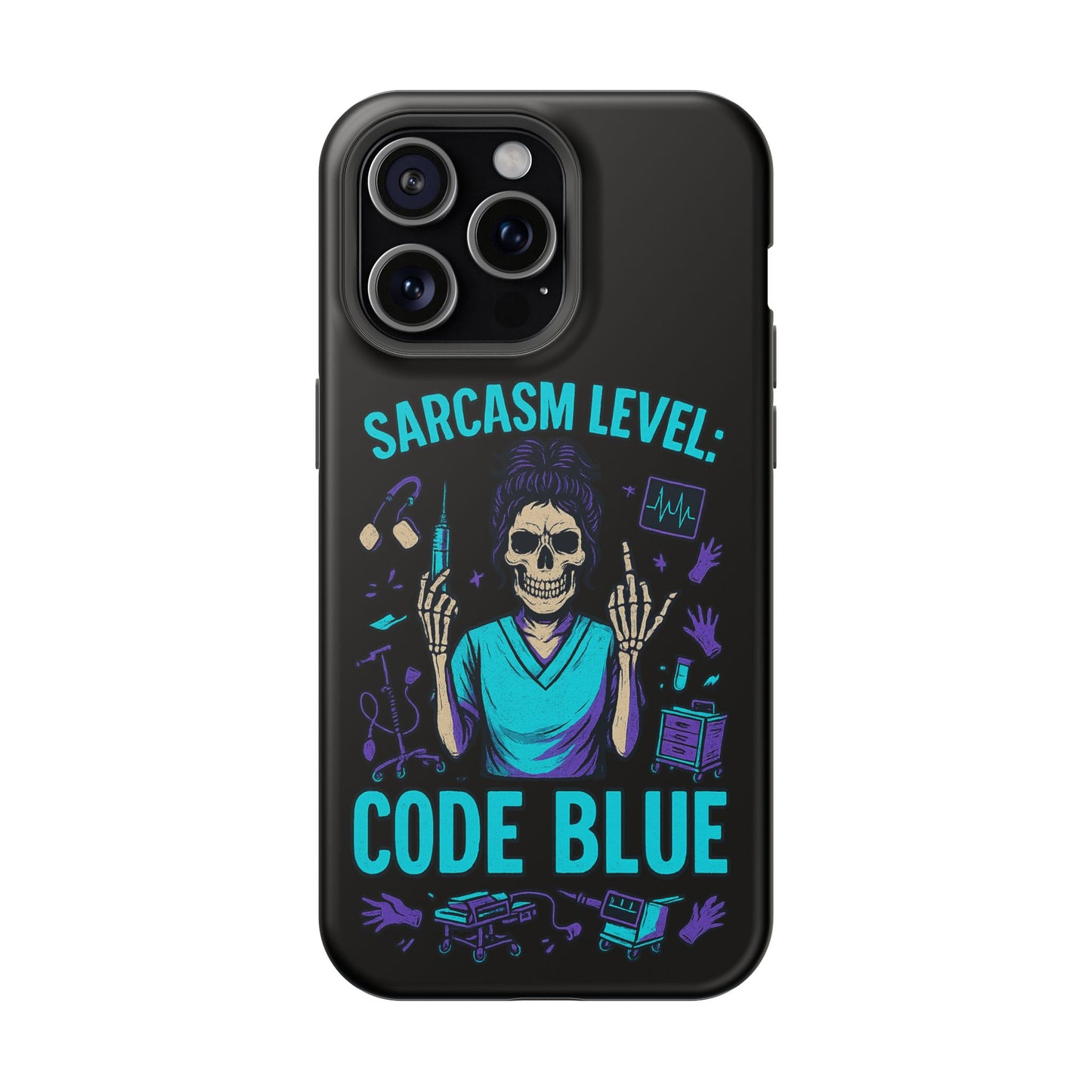 Sassy Medical Humor Phone Case - Sarcasm Level: Code Blue, Nurse Gift, Healthcare Humor, Medical Professional Accessory, Unique Phone Cover
