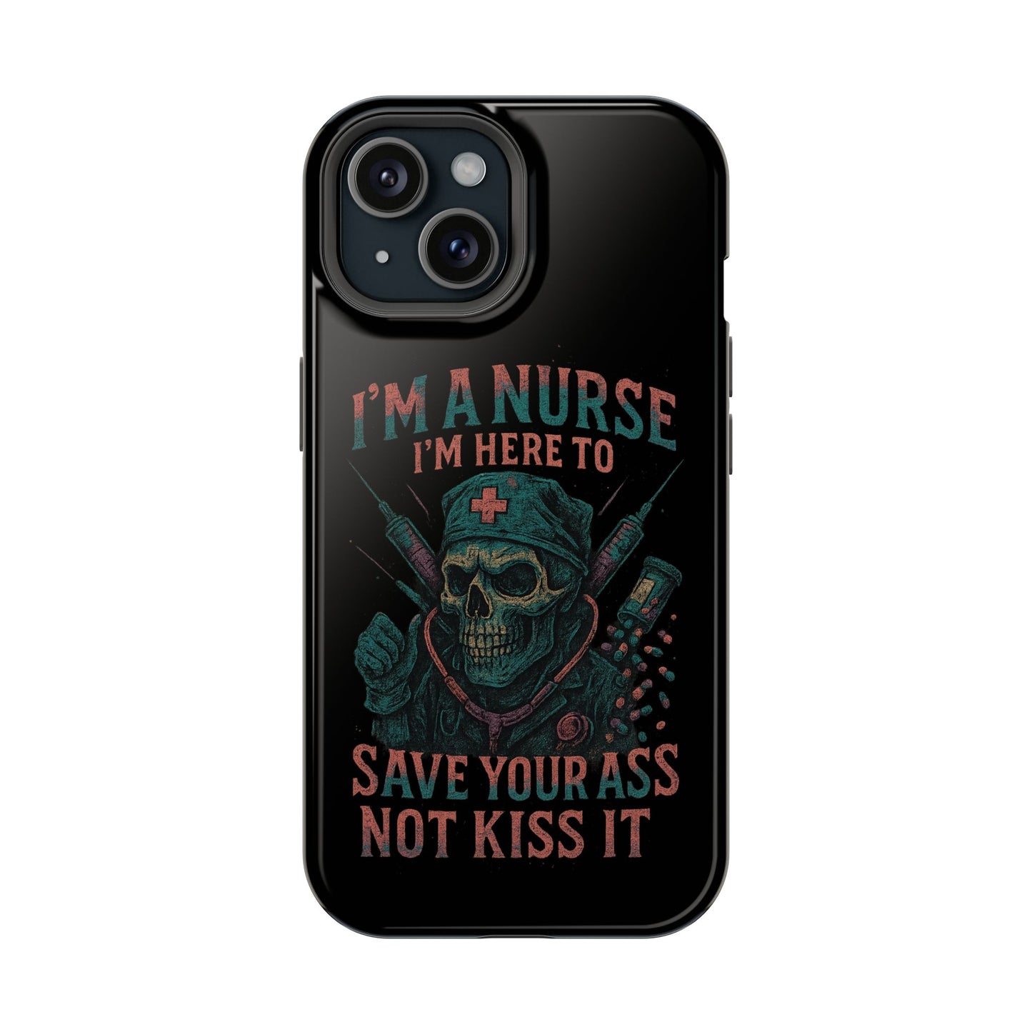 Nurse Humor Phone Case - Magnetic Tough Cases for Healthcare Professionals, Funny Nurse Gifts, Medical Gear, Supportive Nurse Accessories