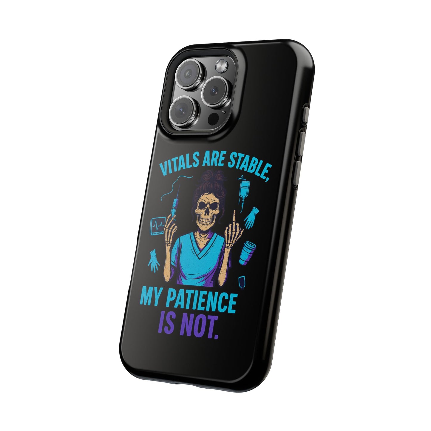 Magnetic Phone Case - Vitals Are Stable, My Patience is Not, Funny Phone Cover for Nurses, Medical Staff Gift, Healthcare Humor, [...]