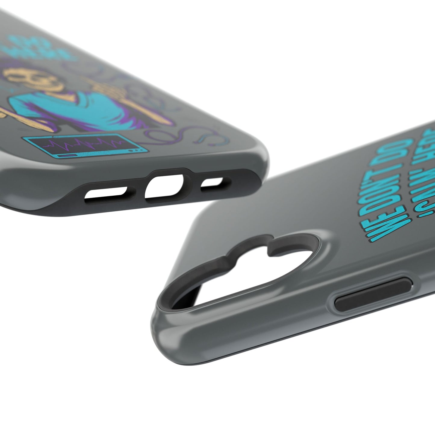 “We Don’t Do ‘Calm’ Here” - Funny Healthcare Phone Case