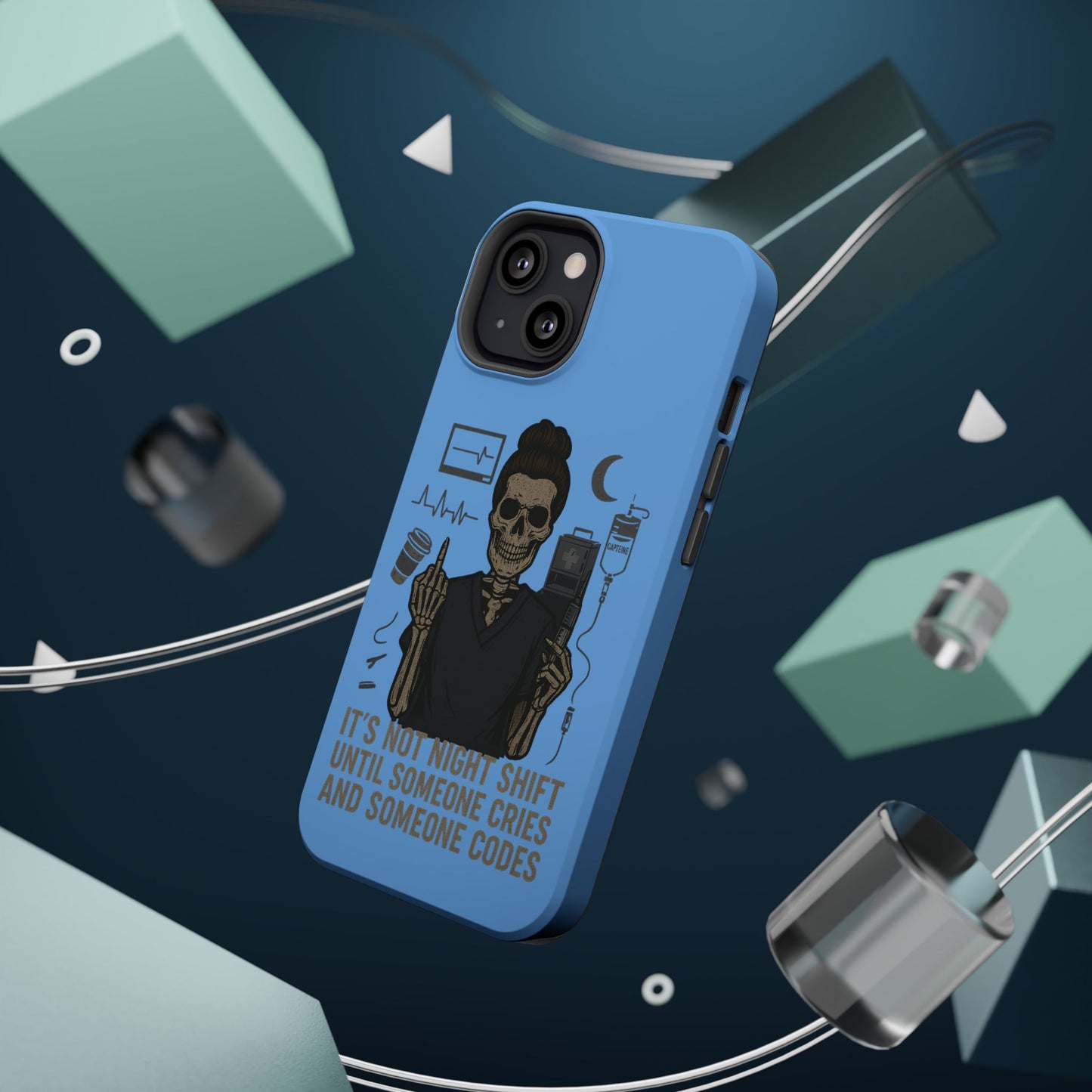 “It’s Not Night Shift Until Someone Cries and Someone Codes” – Nurse Chaos Phone Case