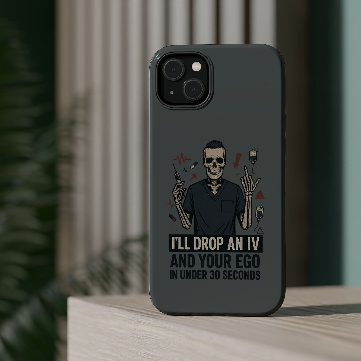“I’ll Drop an IV and Your Ego in Less Than 30 Seconds” – Nurse Phone Case for Men