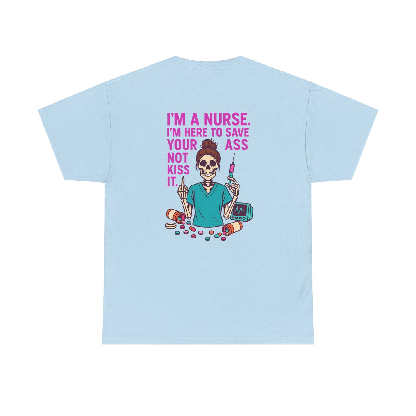 Nurse Humor Tee, Funny Nursing Shirt, Gift for Nurses, Medical Apparel, Healthcare Humor T-Shirt