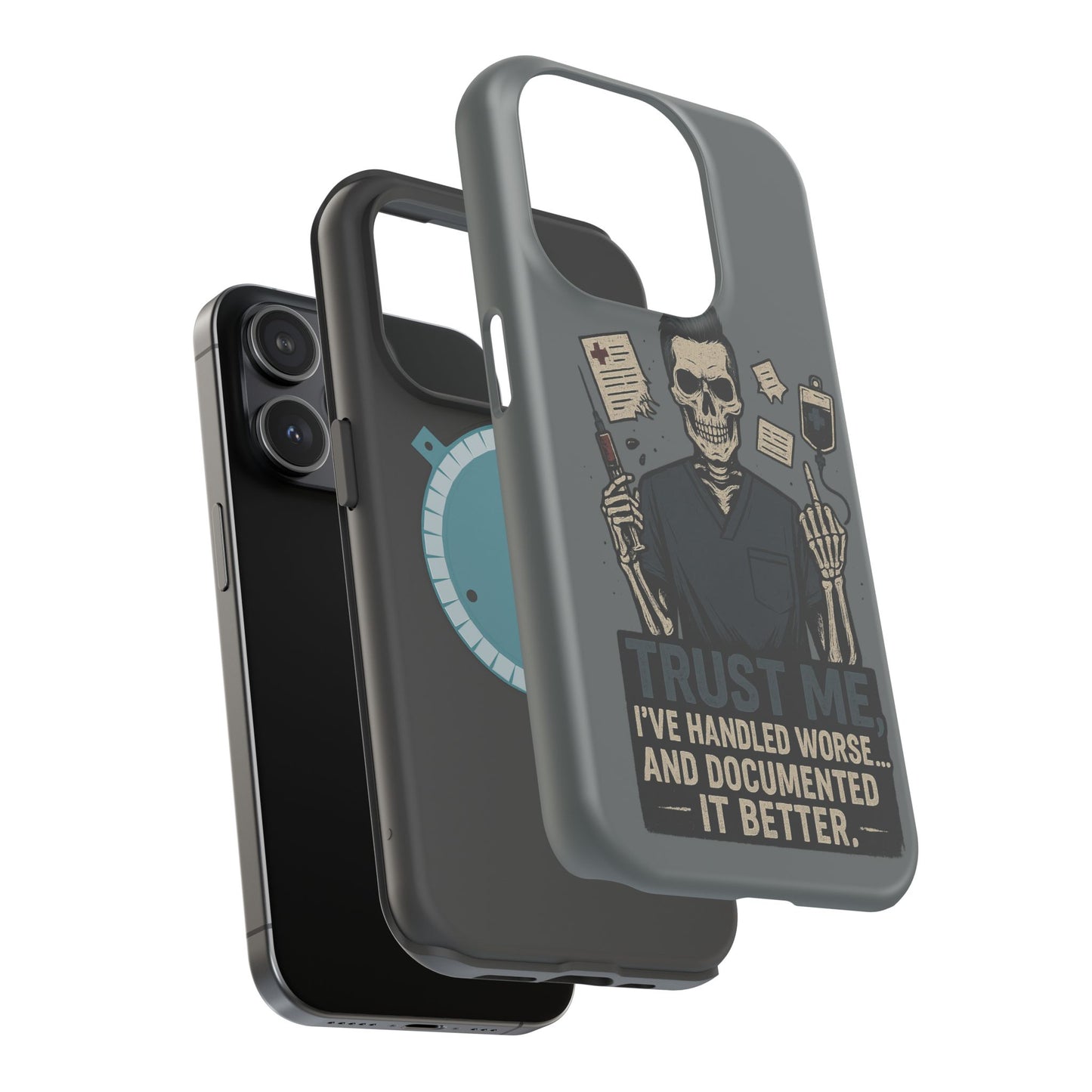 “Trust Me. I’ve Handled Worse and Documented It Better” – Nurse Chaos Phone Case