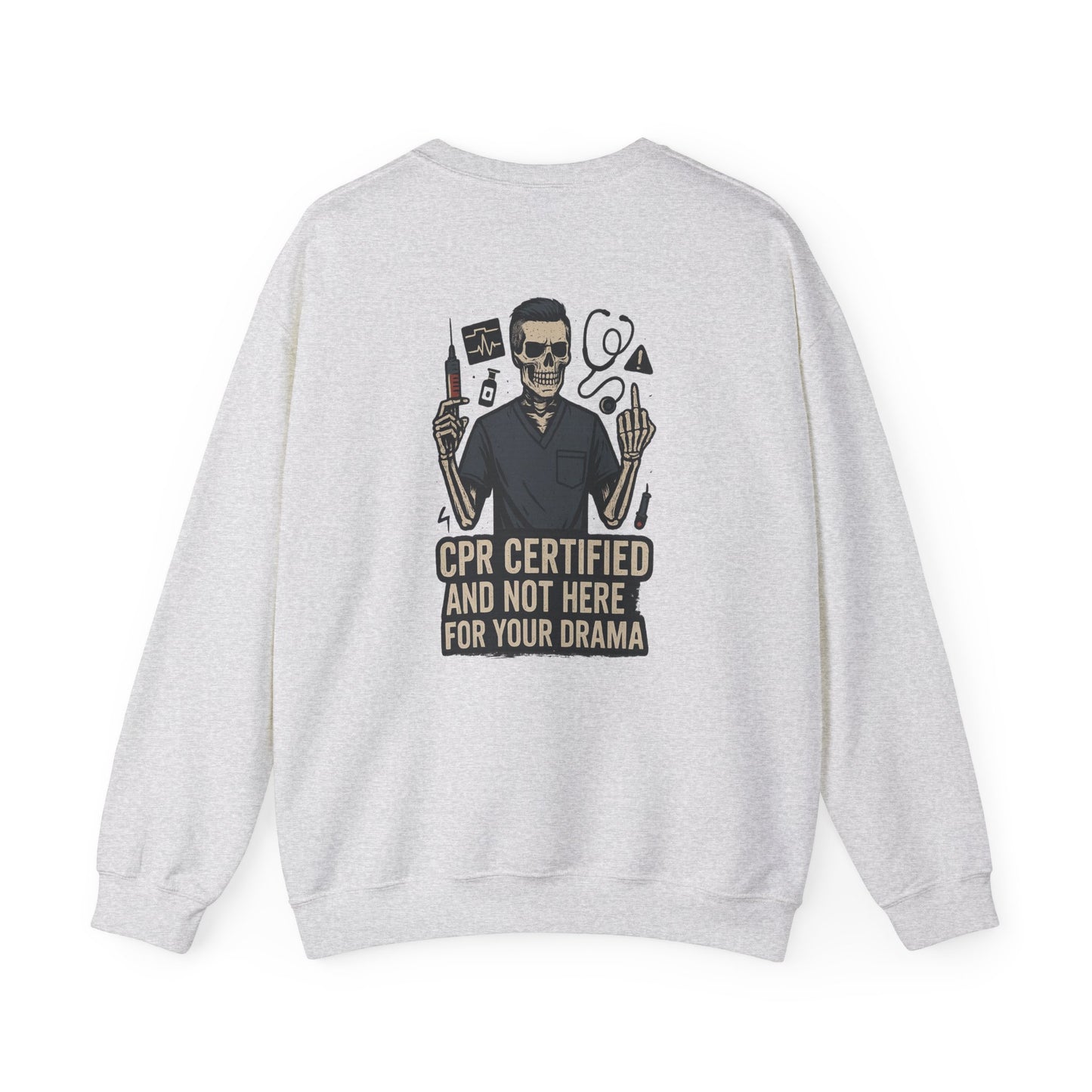“CPR Certified and Not Here for Your Drama” – Men’s Sarcastic Sweatshirt