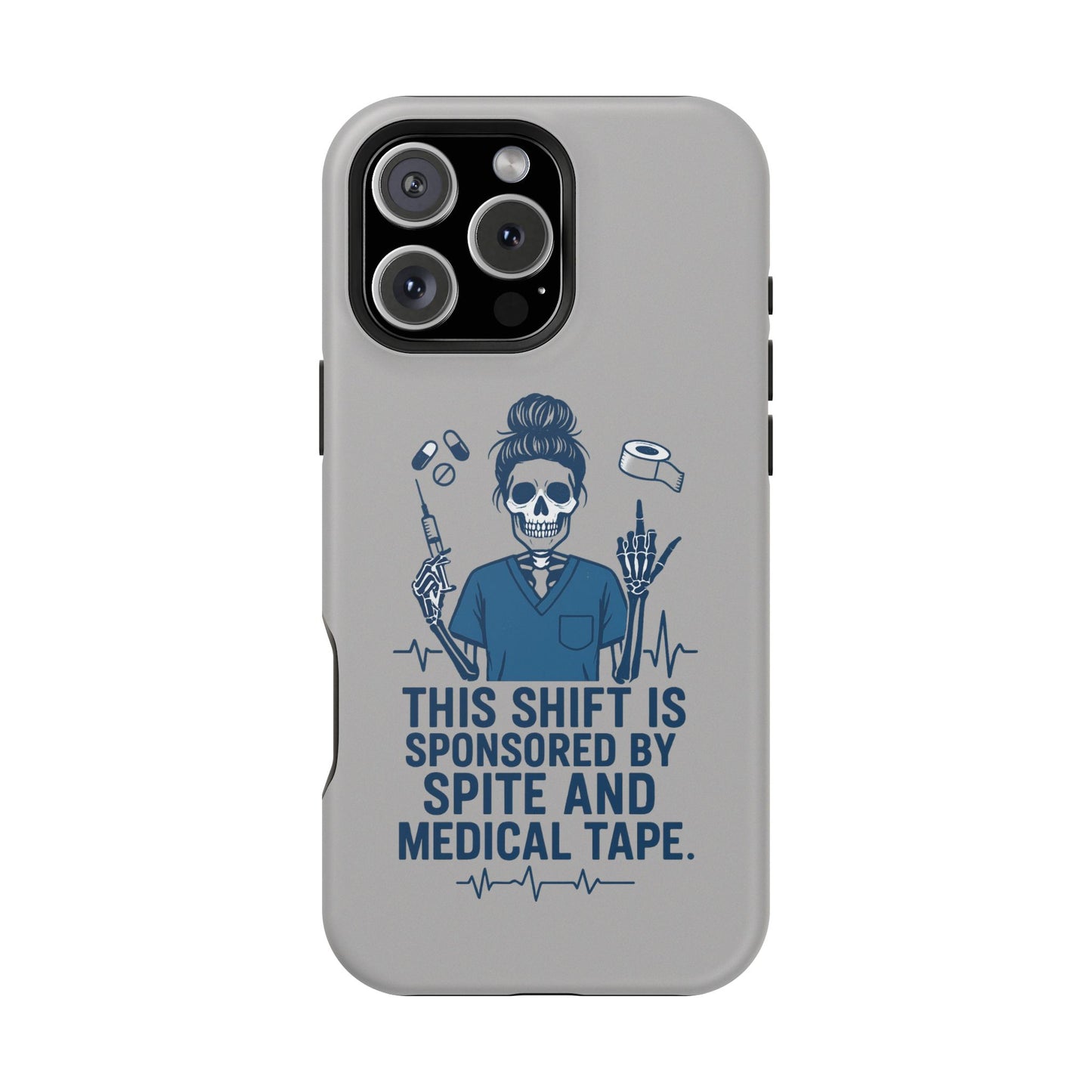“This Shift Sponsored by Spite and Medical Tape” – Sarcastic Nurse Phone Case