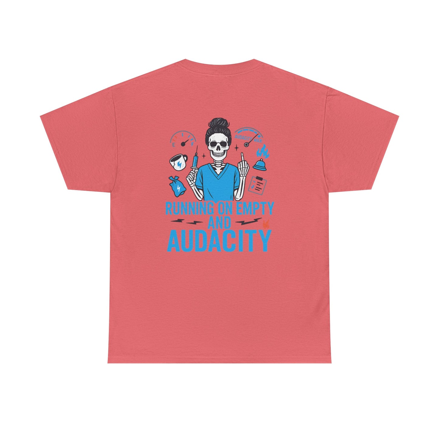 “Running on Empty and Audacity” – Funny Nurse Tee