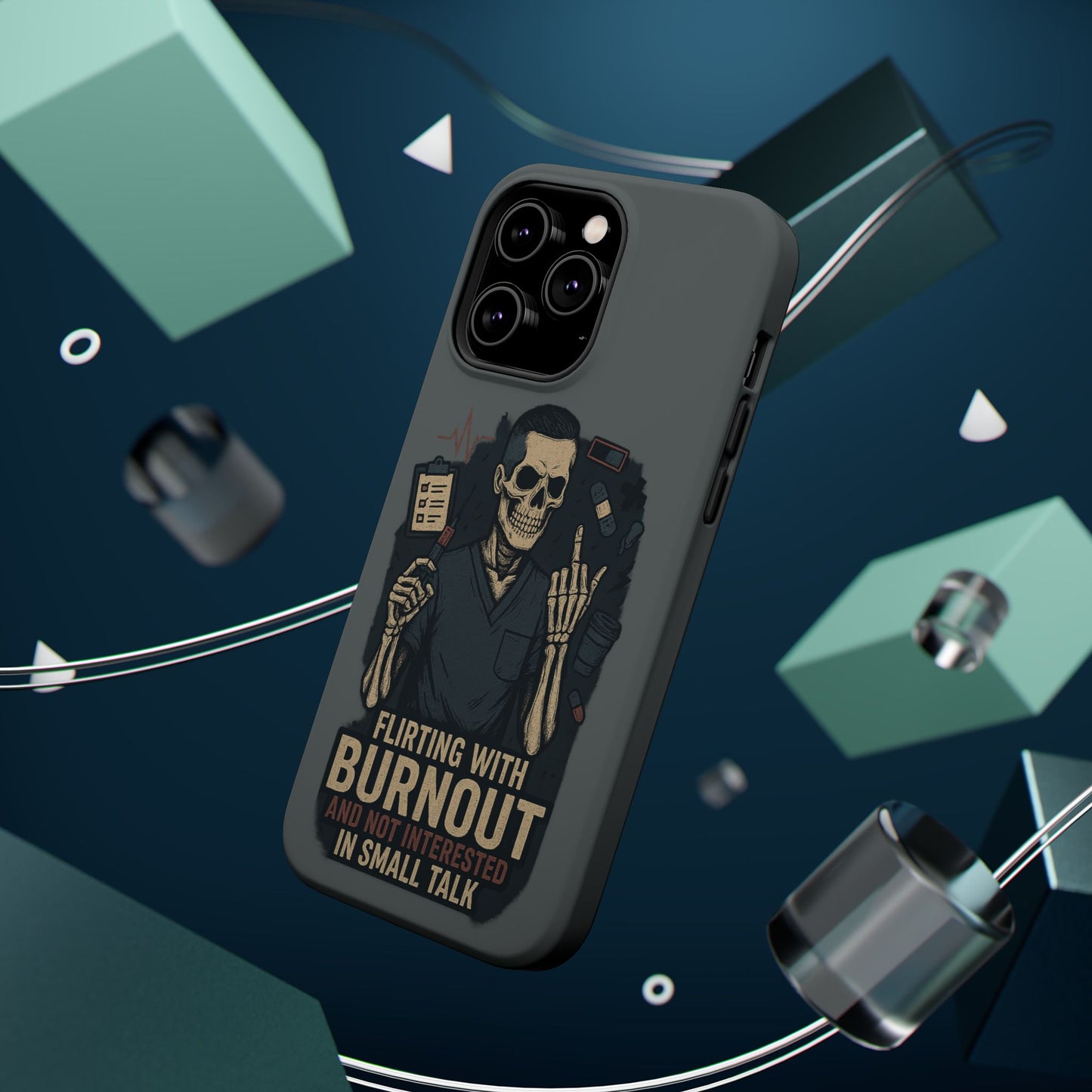“Flirting With Burnout and Not Interested in Small Talk” – Men’s Nurse Phone Case