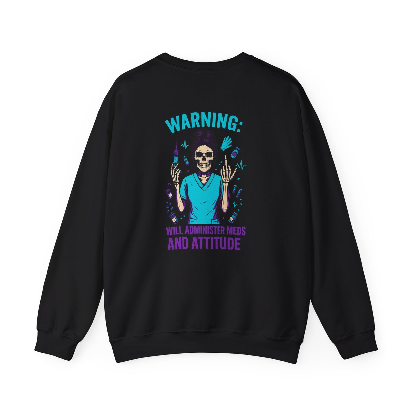 Warning, Will Administer Meds and Attitude Sweatshirt, Unisex Crewneck, Funny Medical Sweatshirt, Halloween Apparel, Gift for [...]