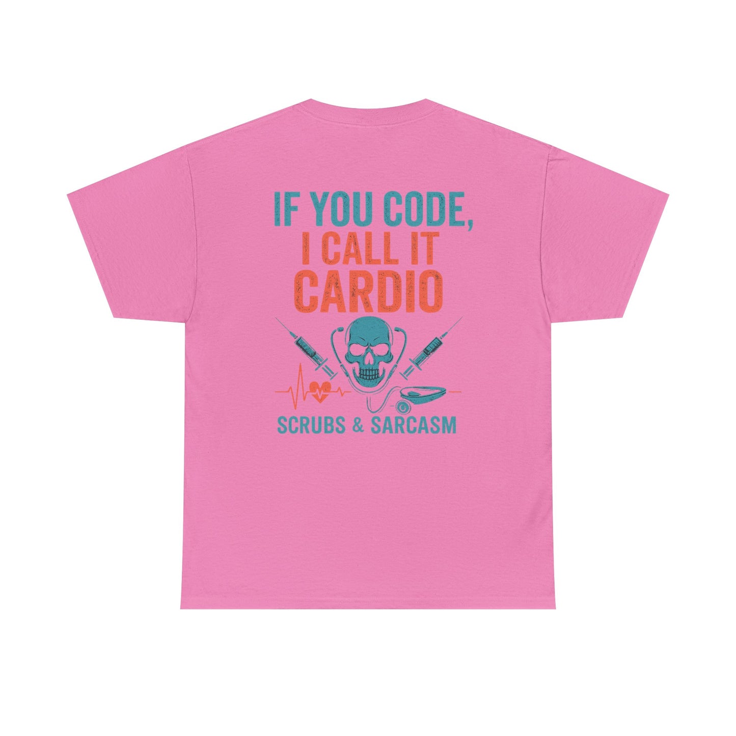 “If You Code, I Call It Cardio” – Funny Nurse Tee