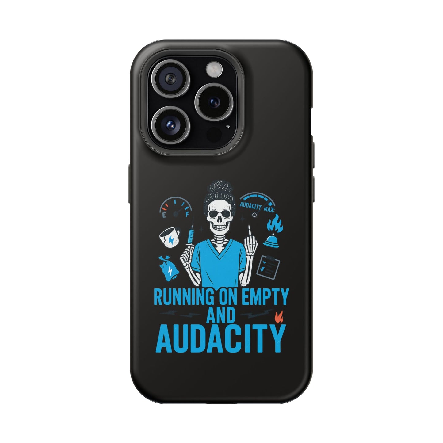 “Running on Empty and Audacity” – Nurse Chaos Phone Case