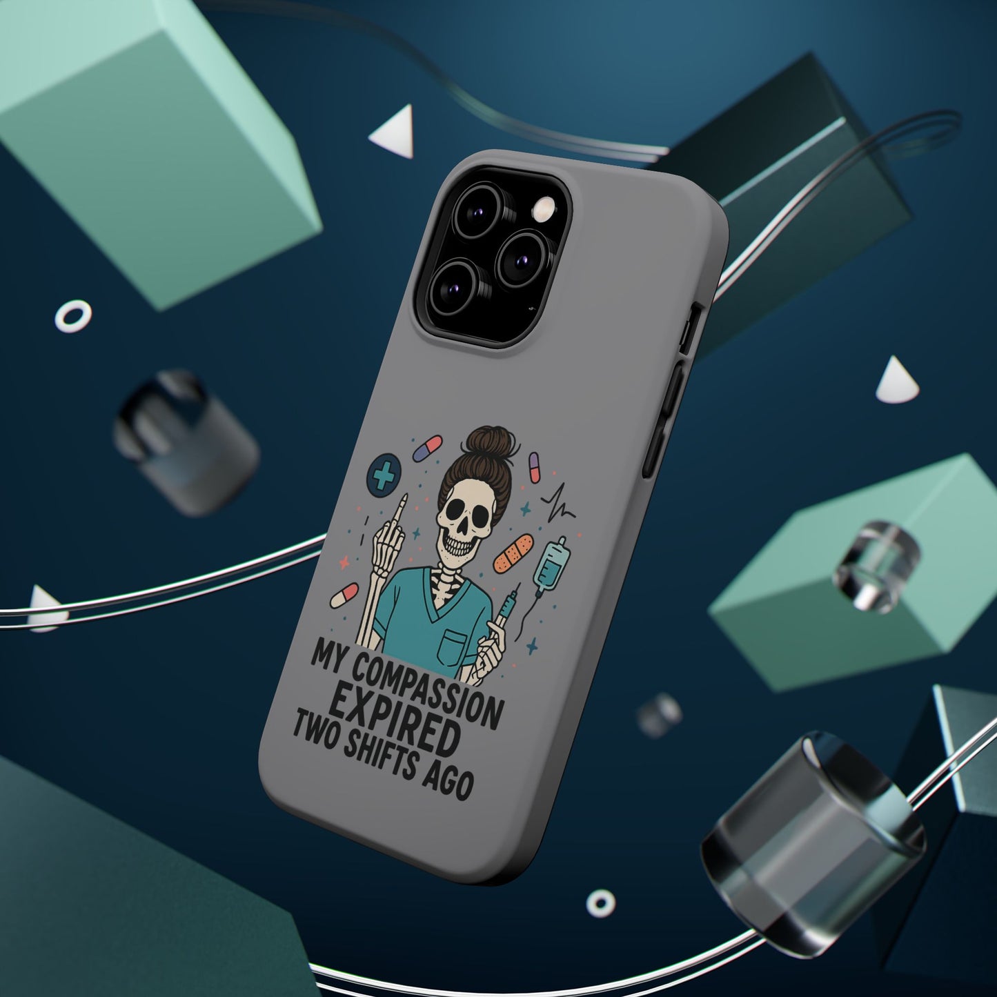 “My Compassion Expired Two Shifts Ago” – Funny Nurse Phone Case