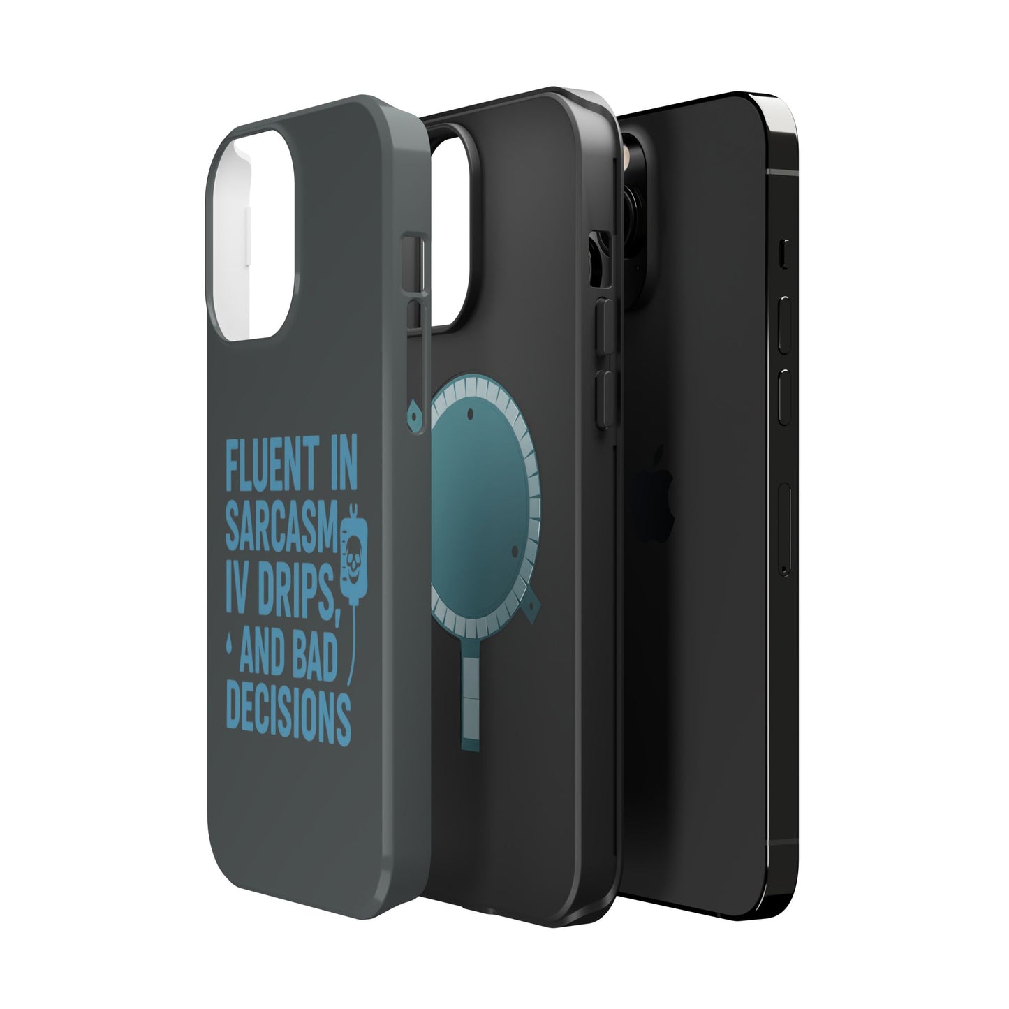 Sarcastic Phone Case - "Fluent in Sarcasm, IV Drips, and Bad Decisions", Funny Gift for Nurses, Medical Staff, Humor