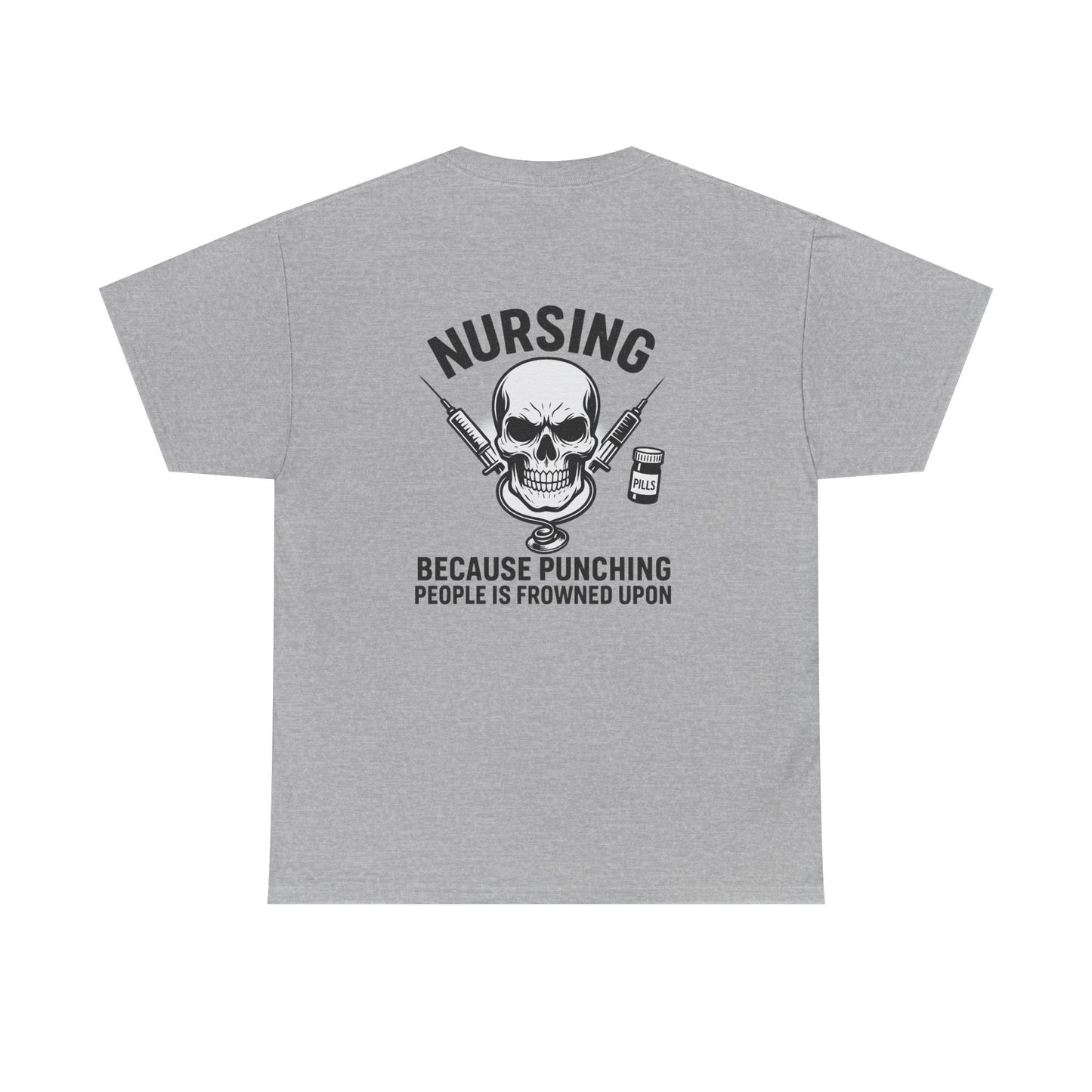 Nursing Humor Tee, Nurse Gift, Medical Professional Shirt, Funny T-Shirt, Anti-Stress Top
