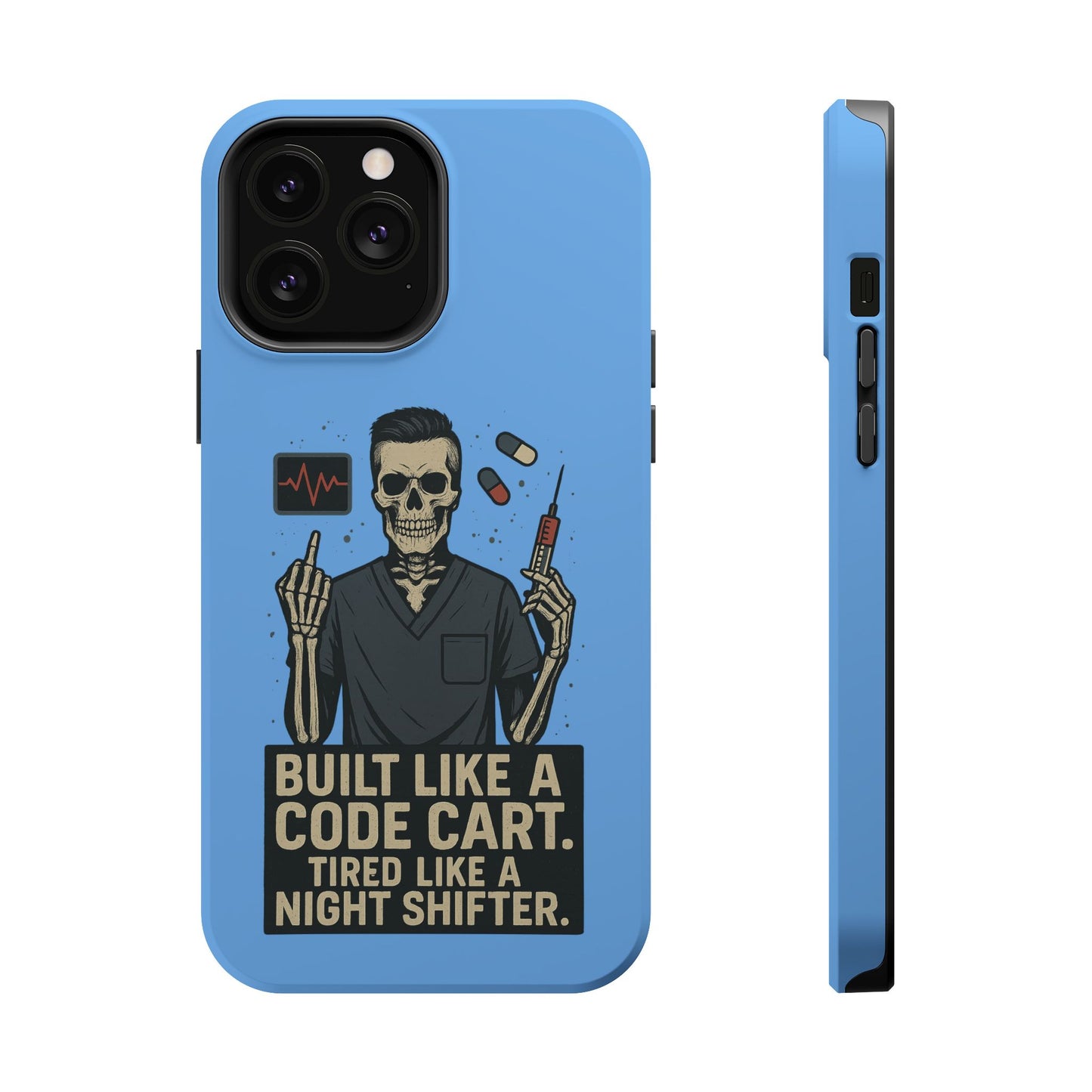 “Built Like a Code Cart. Tired Like a Night Shifter.” – Men’s Nurse Phone Case