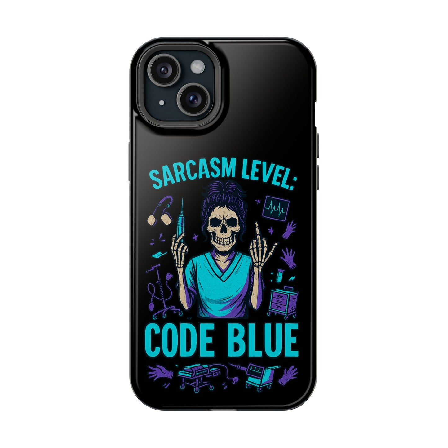 Sassy Medical Humor Phone Case - Sarcasm Level: Code Blue, Nurse Gift, Healthcare Humor, Medical Professional Accessory, Unique Phone Cover