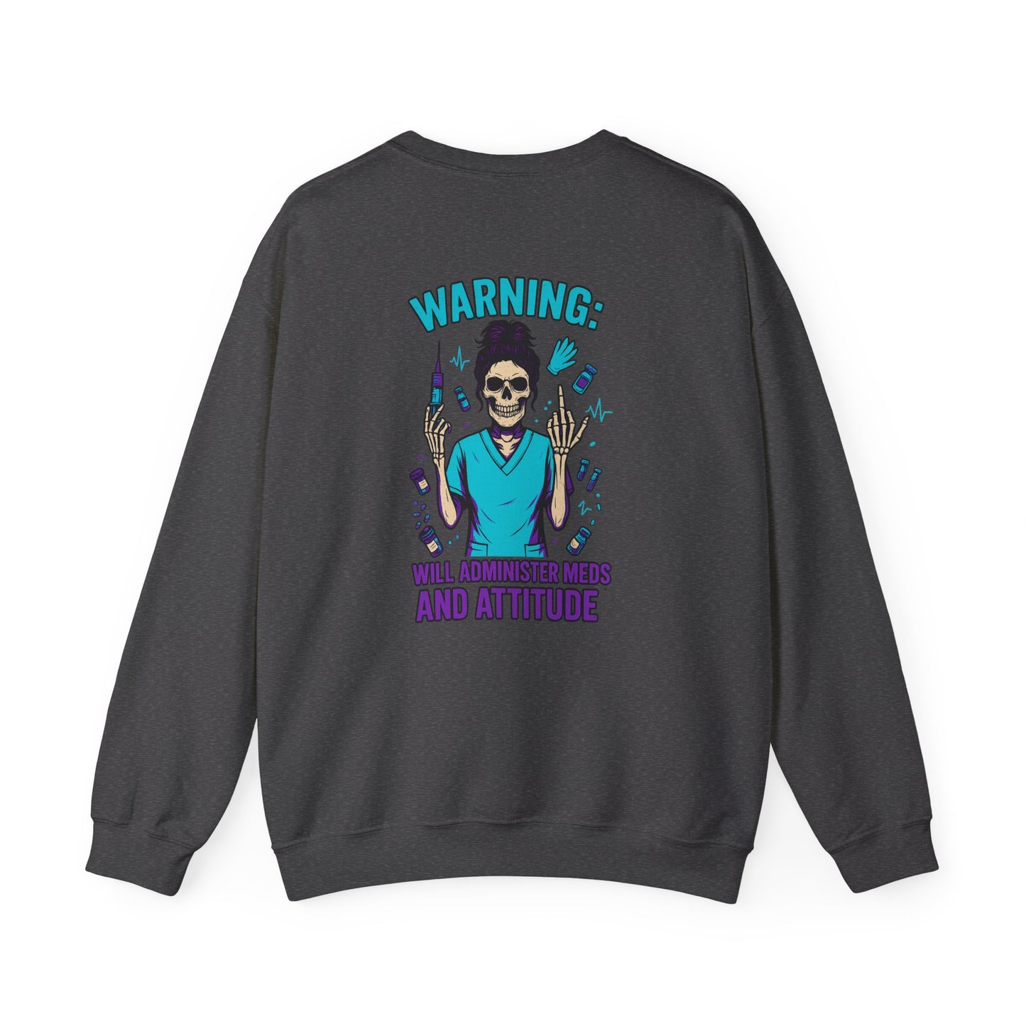 Warning, Will Administer Meds and Attitude Sweatshirt, Unisex Crewneck, Funny Medical Sweatshirt, Halloween Apparel, Gift for [...]
