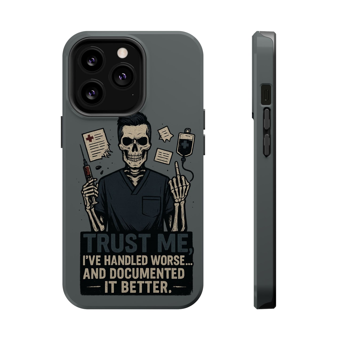 “Trust Me. I’ve Handled Worse and Documented It Better” – Nurse Chaos Phone Case