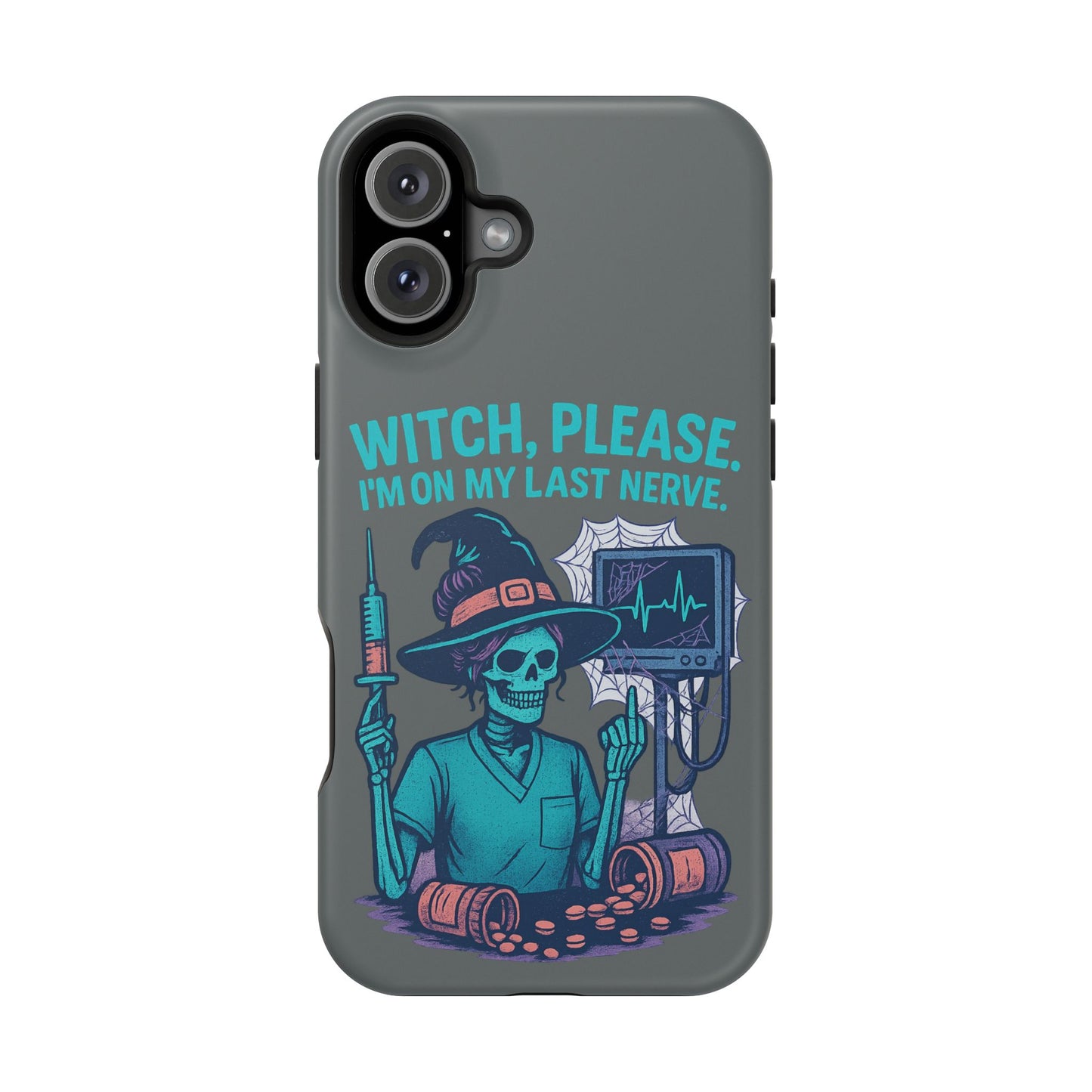 Spooky Phone Case: Witch Please! I'm On My Last Nerve, Halloween Gift, Cute Phone Accessory, Unique Tough Case, Funny Phone Protection