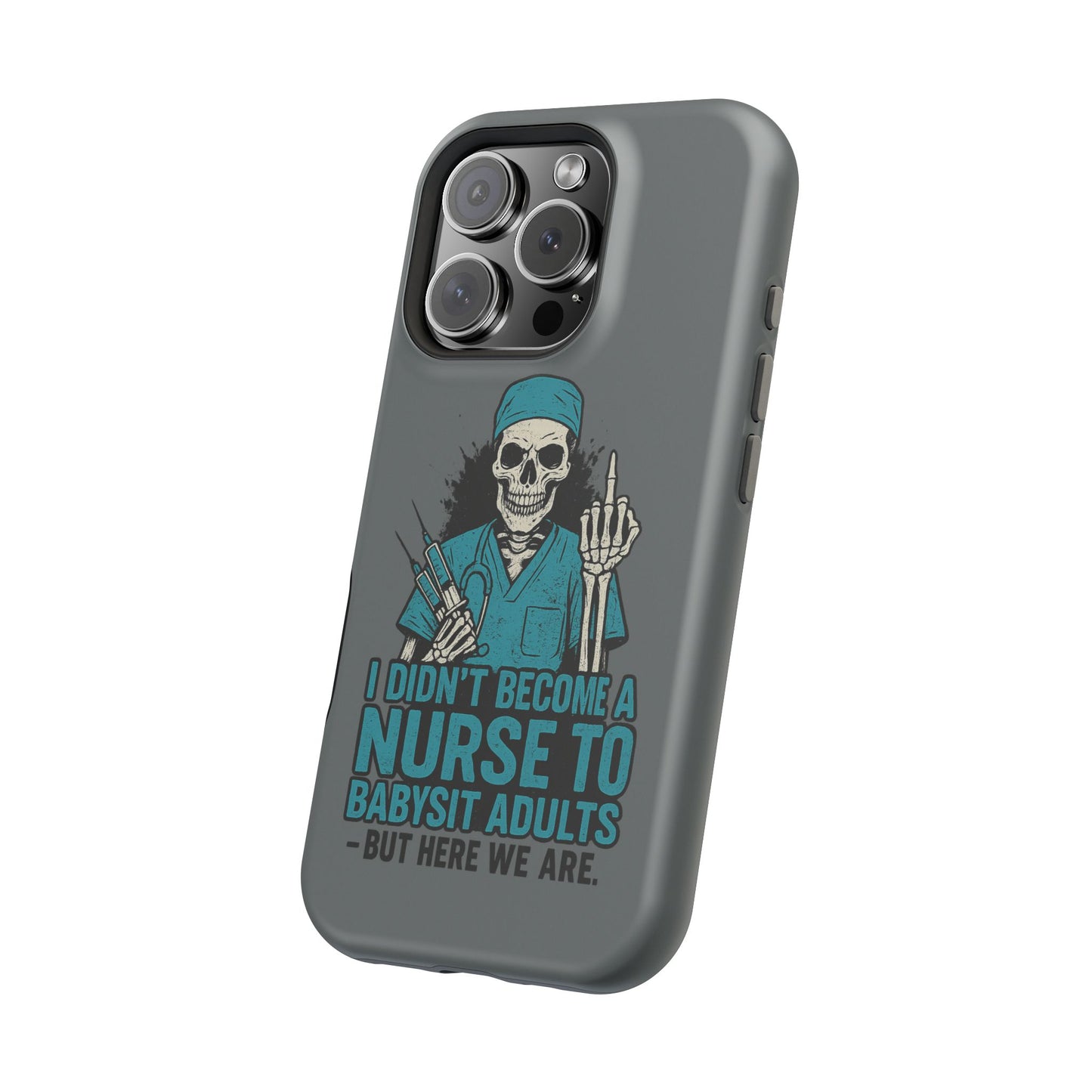 Nurse Humor Magnetic Tough Case, Funny Phone Cover for Nurses, Gift for Nursing Students, Halloween Tech Gift, Nurse Appreciation