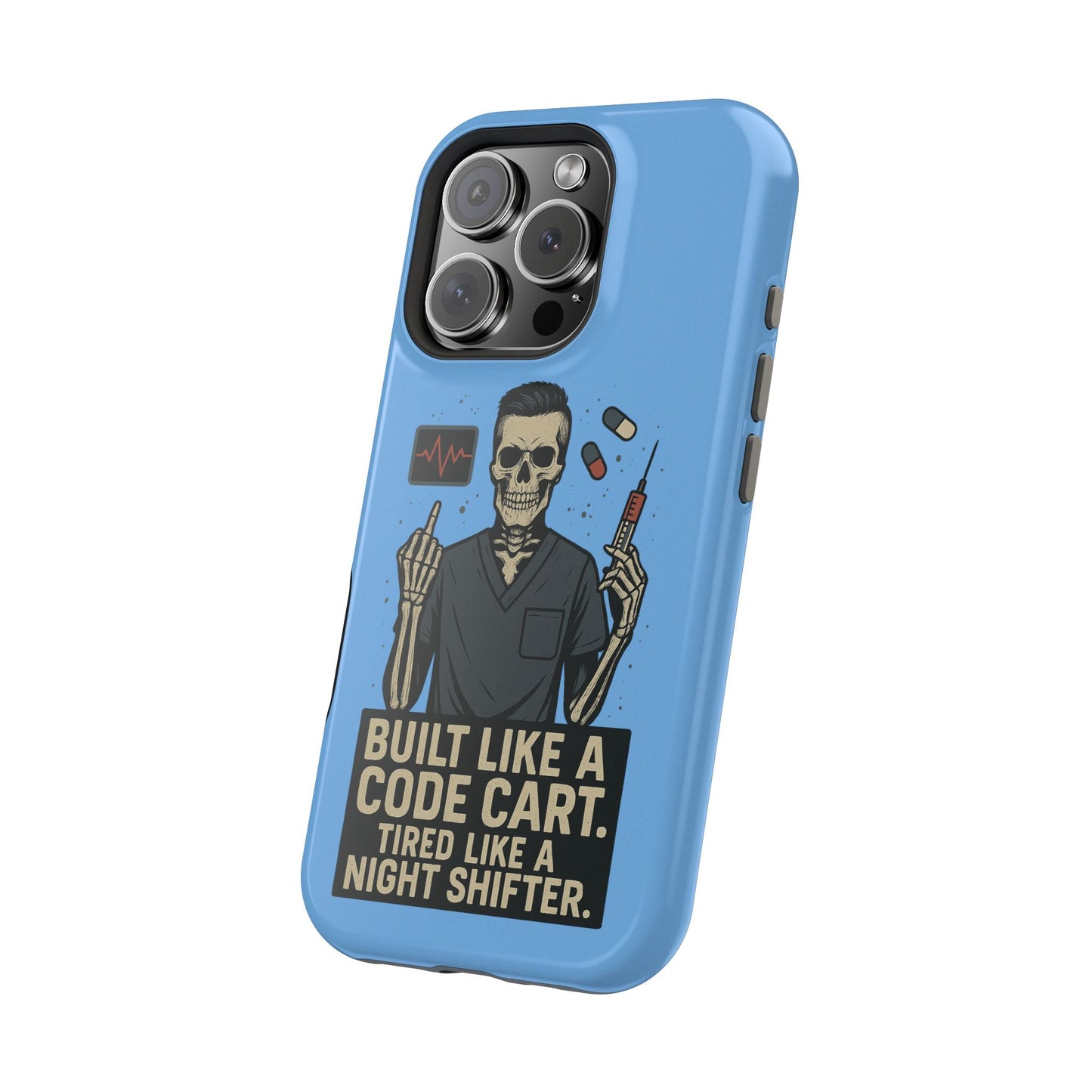 “Built Like a Code Cart. Tired Like a Night Shifter.” – Men’s Nurse Phone Case