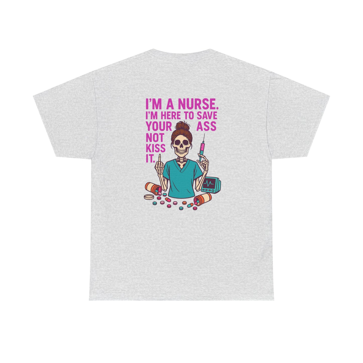 Nurse Humor Tee, Funny Nursing Shirt, Gift for Nurses, Medical Apparel, Healthcare Humor T-Shirt