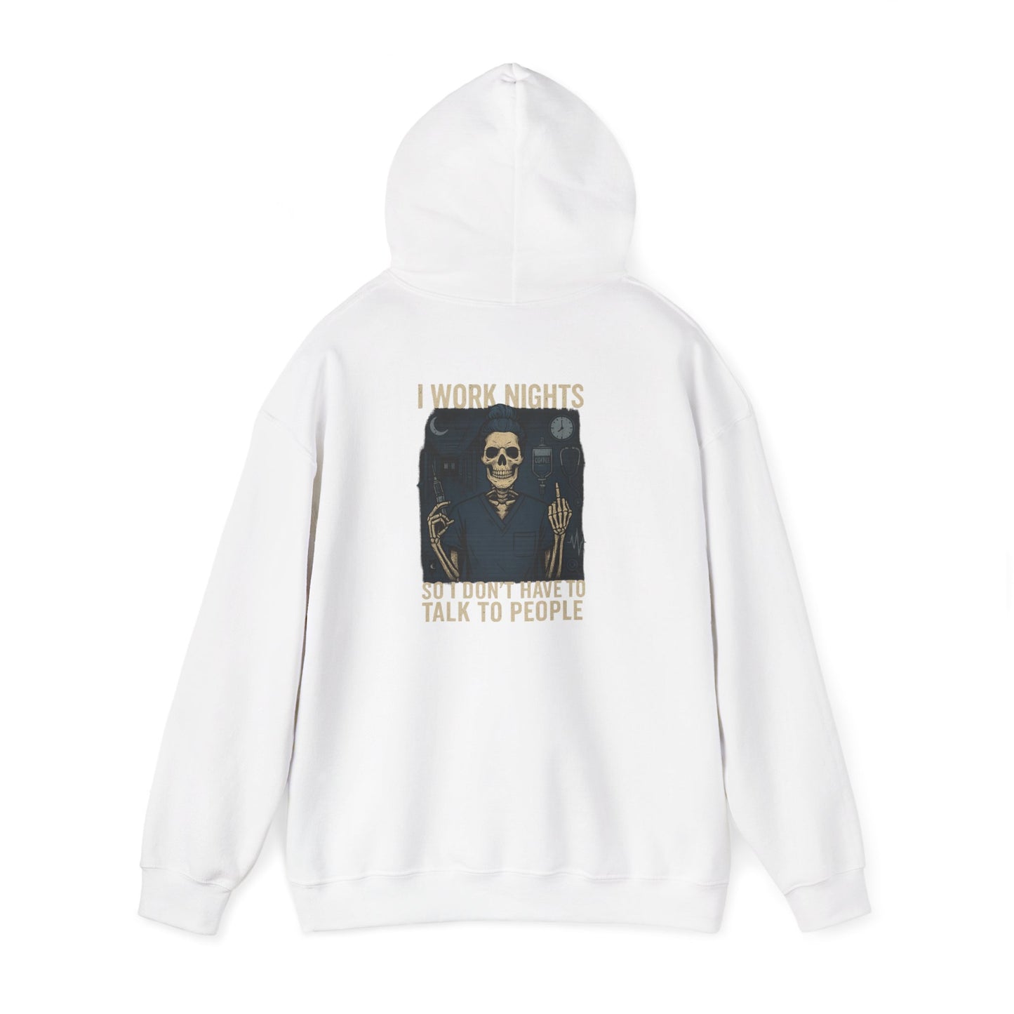 “I Work Nights So I Don’t Have to Talk to People” – Sarcastic Nurse Hoodie