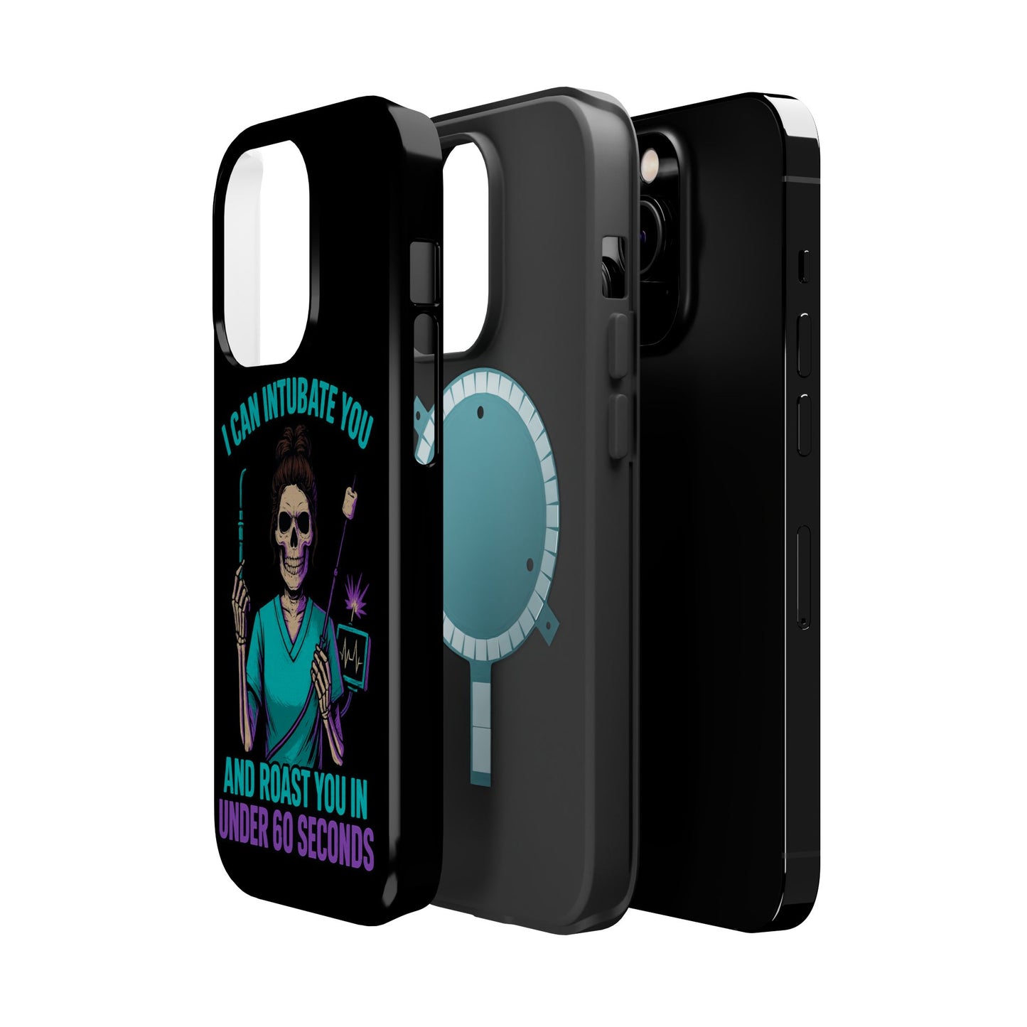 “I Can Intubate You And Roast You In Under 60 Seconds”- Funny Healthcare Phone Case