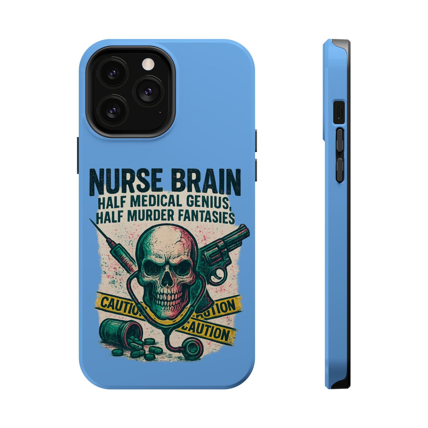 Nurse-Themed Phone Case, Medical Humor, Gift for Nurses, Unique Phone Accessory, Hospital Humor, Durable Tough Case