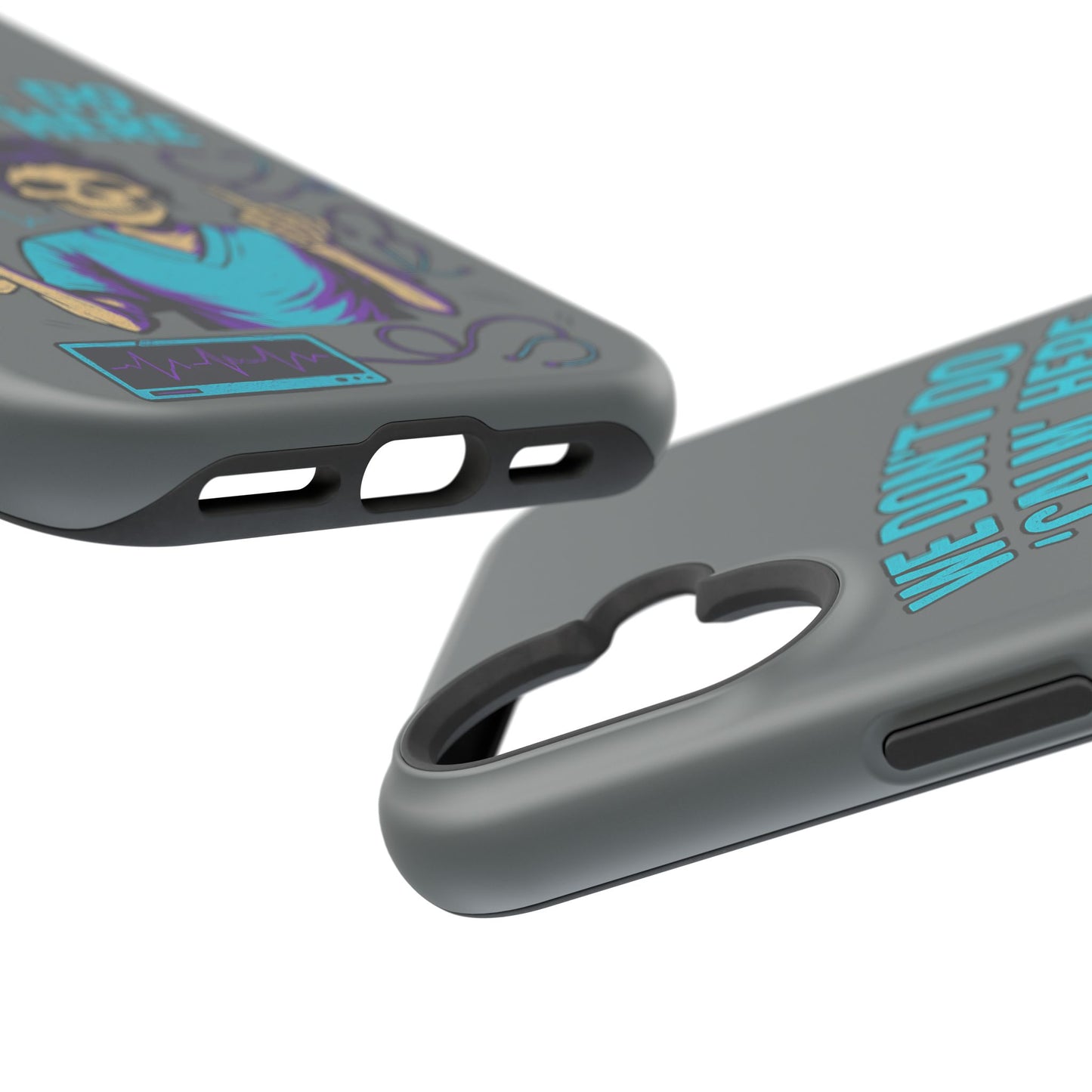 “We Don’t Do ‘Calm’ Here” - Funny Healthcare Phone Case