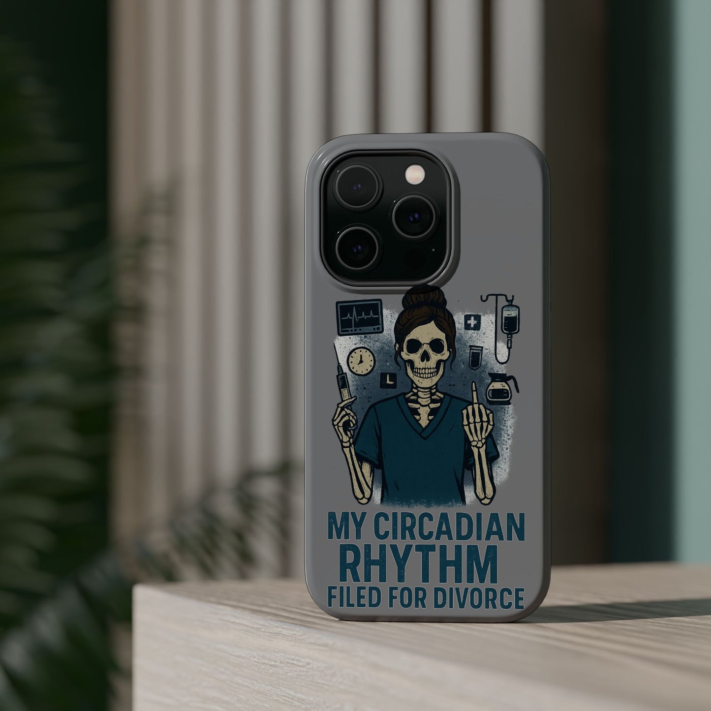 “My Circadian Rhythm Filed for Divorce” – Chaotic Nurse Phone Case
