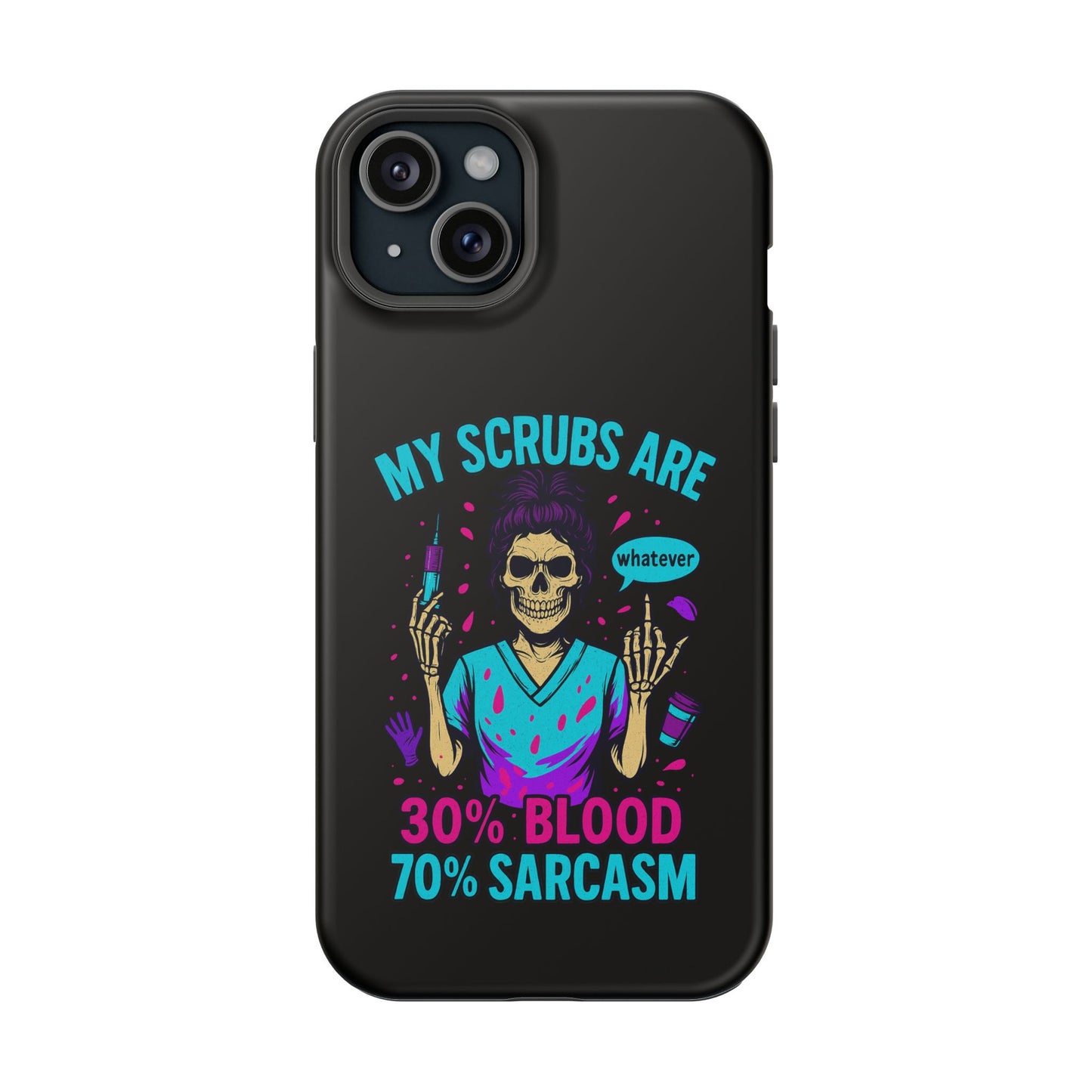 Sassy Nurse Phone Case, 30% Blood 70% Sarcasm Design, Healthcare Gift, Funny Medical Accessory, Tough Magnetic Cover