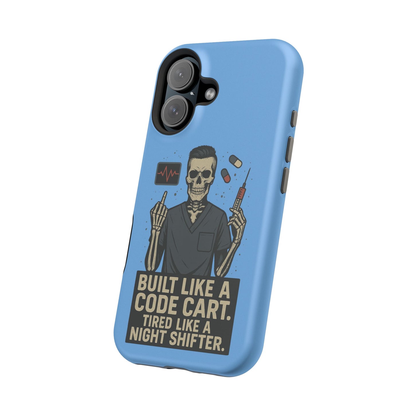 “Built Like a Code Cart. Tired Like a Night Shifter.” – Men’s Nurse Phone Case