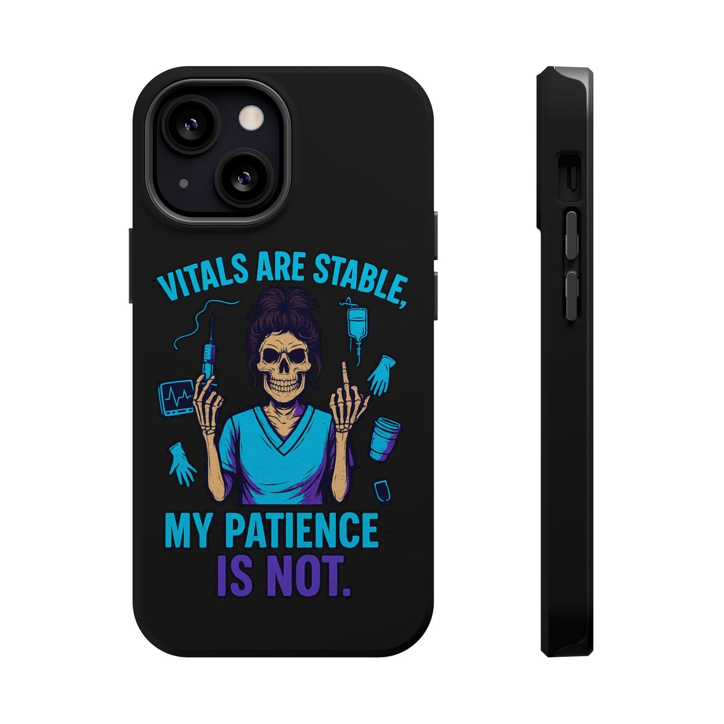 Magnetic Phone Case - Vitals Are Stable, My Patience is Not, Funny Phone Cover for Nurses, Medical Staff Gift, Healthcare Humor, [...]