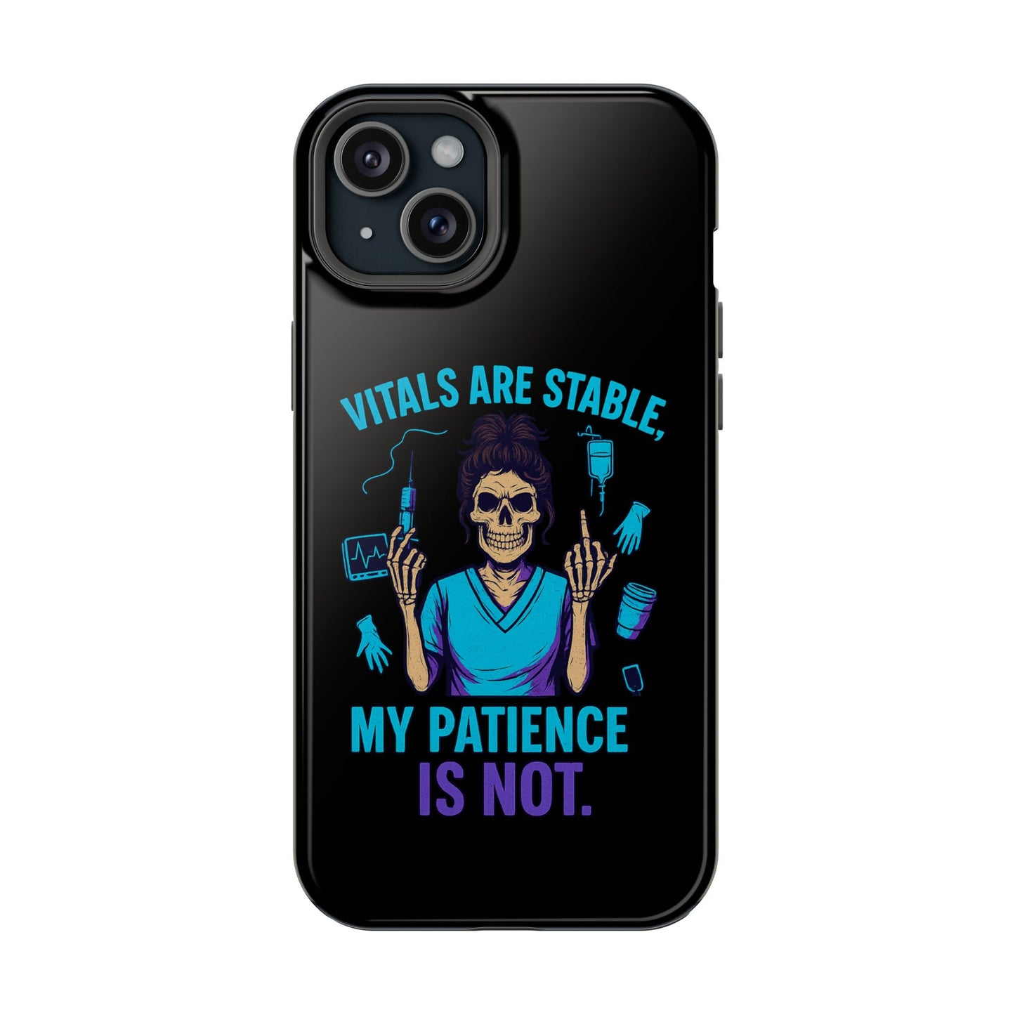Magnetic Phone Case - Vitals Are Stable, My Patience is Not, Funny Phone Cover for Nurses, Medical Staff Gift, Healthcare Humor, [...]