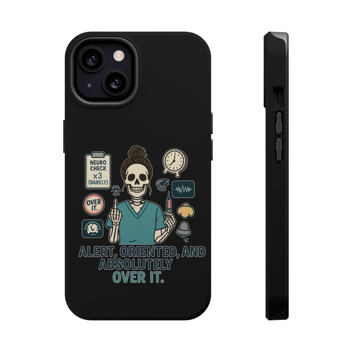 “Alert, Oriented, and Absolutely Over It” – Sarcastic Nurse Phone Case