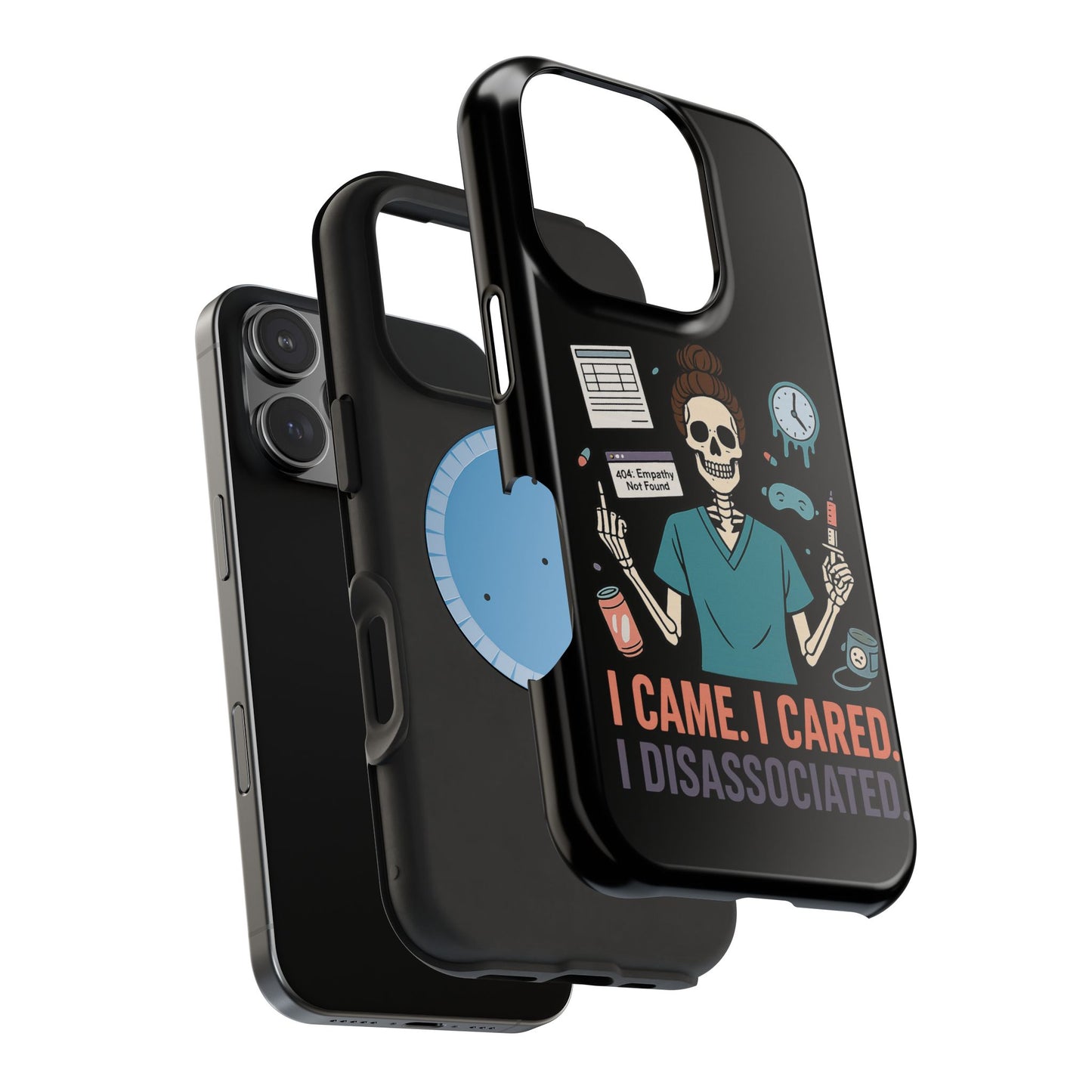 “I Came. I Cared. I Dissociated.” – Sarcastic Nurse Phone Case
