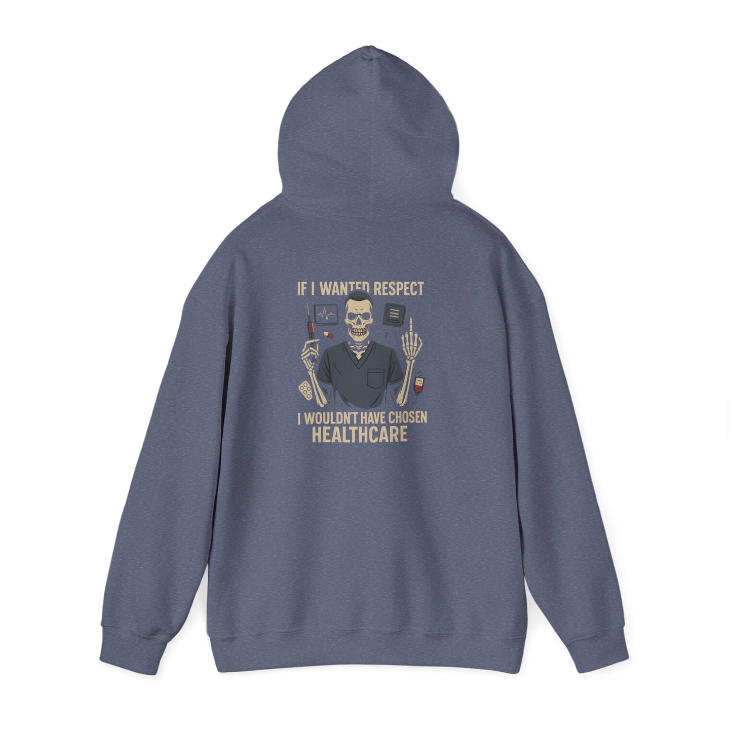 “If I Wanted Respect, I Wouldn’t Have Chosen Healthcare” – Men’s Chaos Hoodie